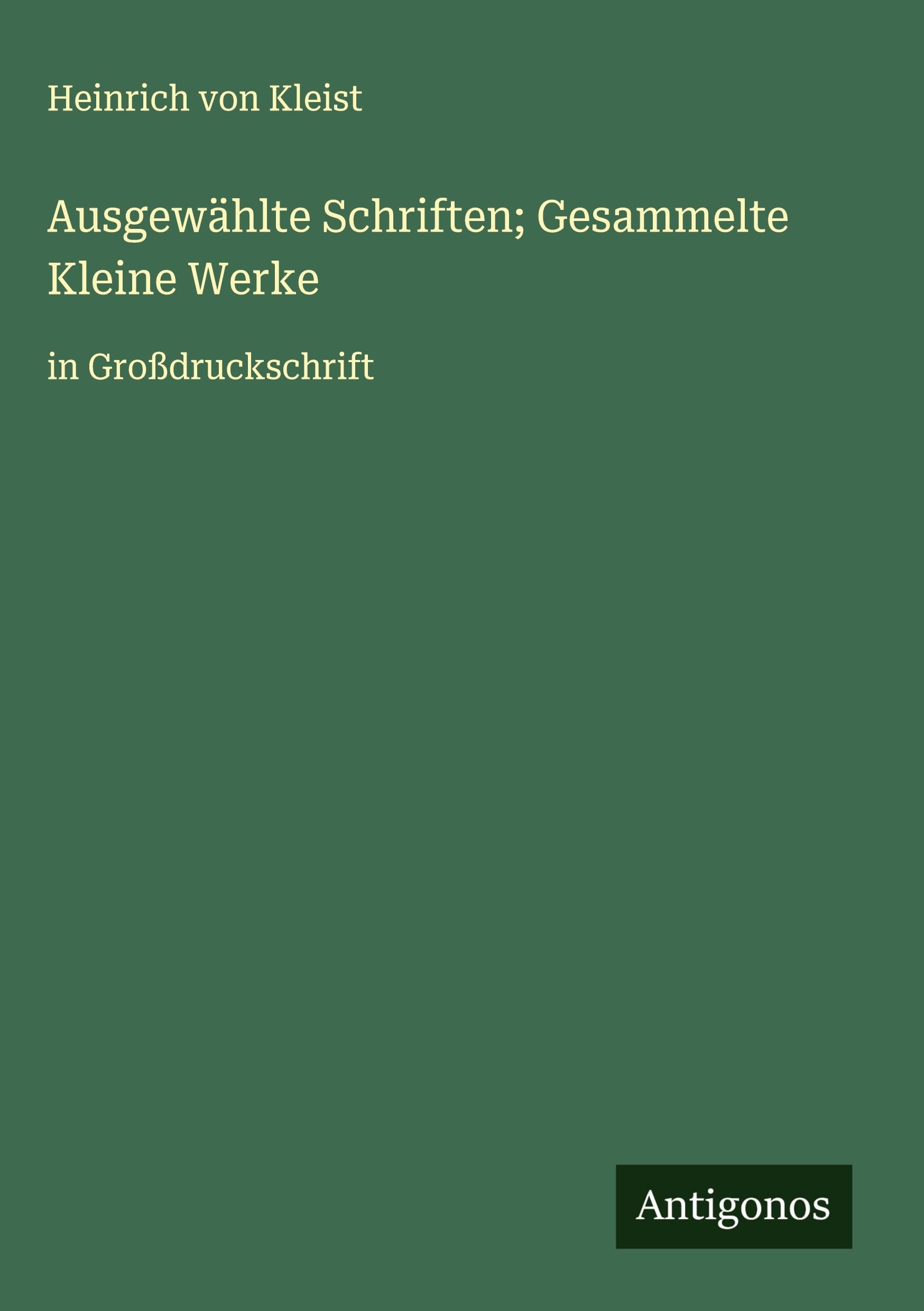Ausgewählte Schriften; Gesammelte Kleine Werke Classics