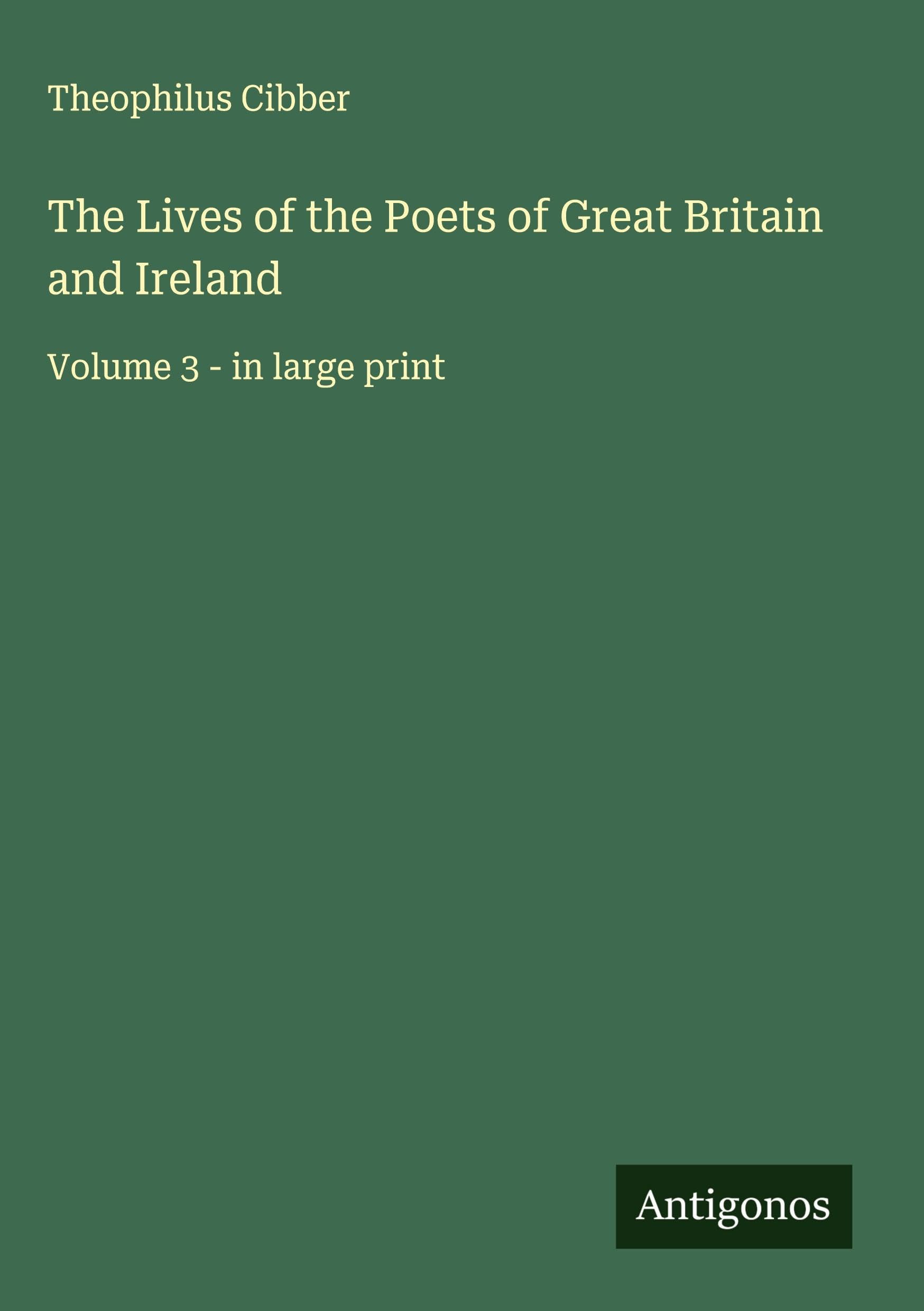 The Lives of the Poets of Great Britain and Ireland Classics
