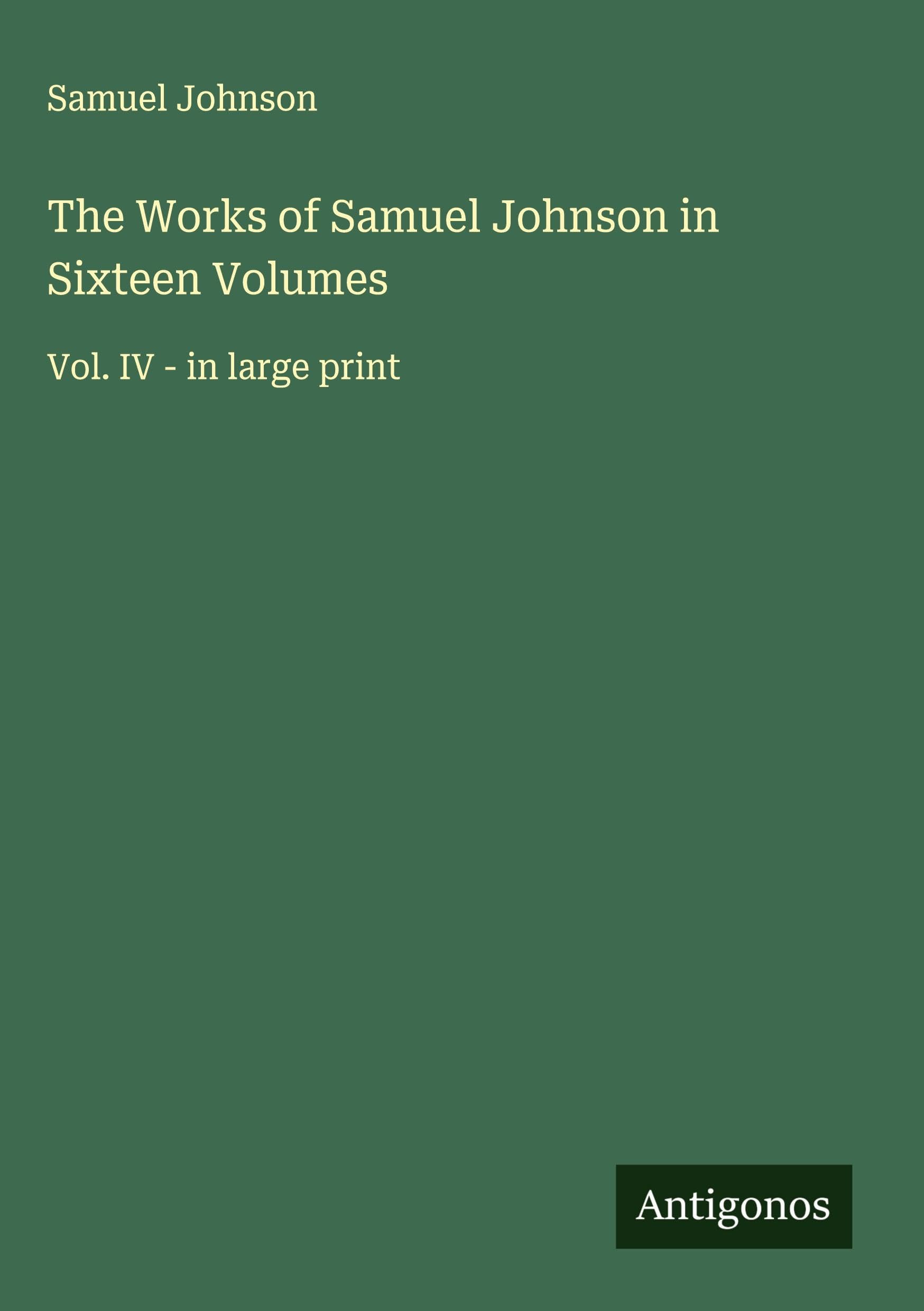 The Works of Samuel Johnson in Sixteen Volumes Classics