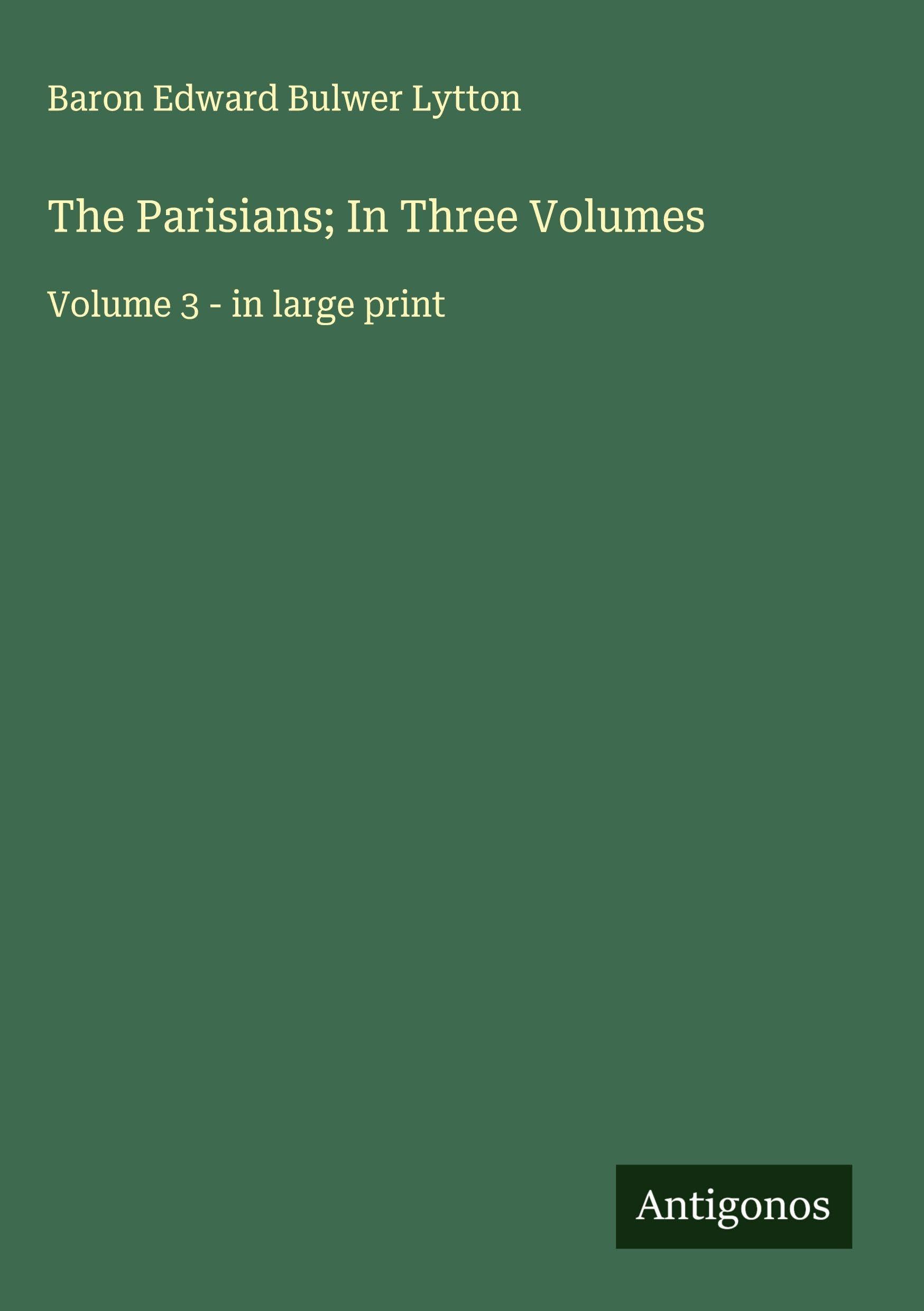 The Parisians; In Three Volumes Classics