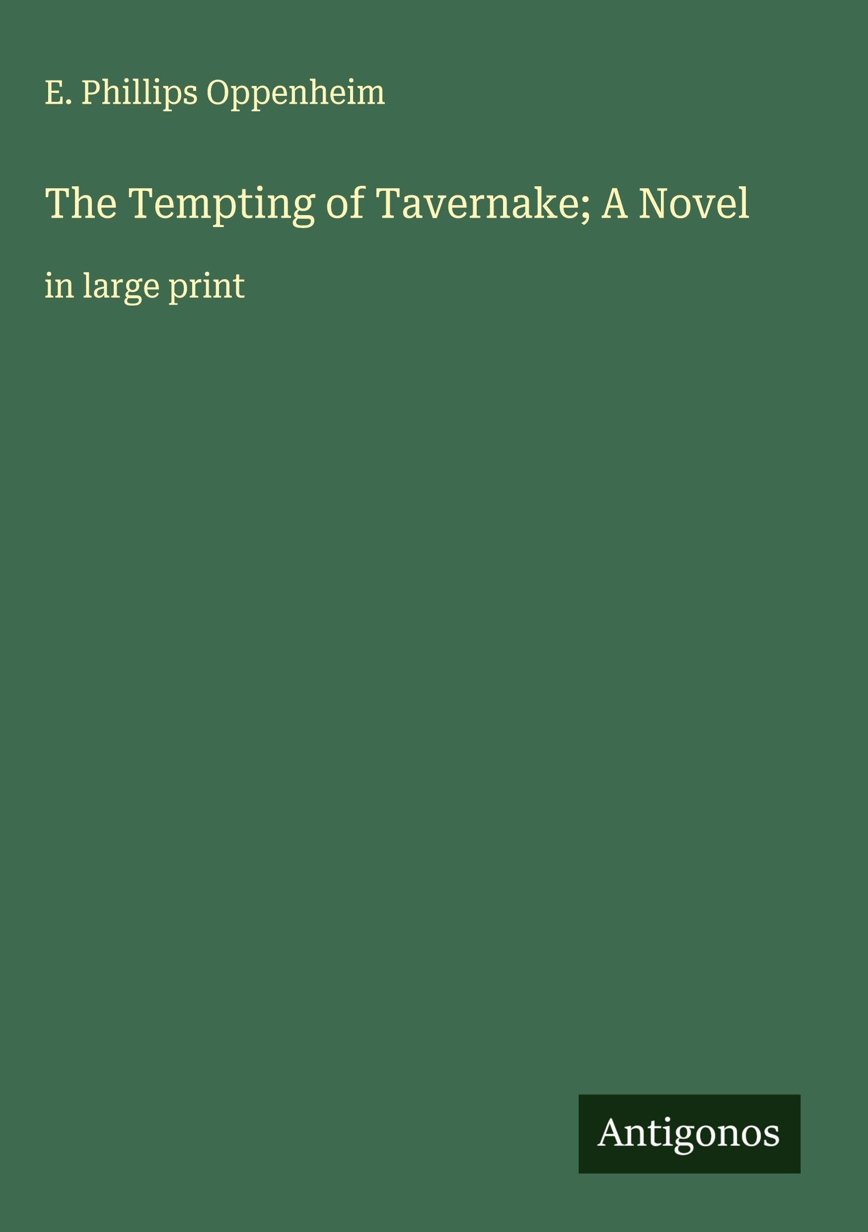 The Tempting of Tavernake; A Novel Classics