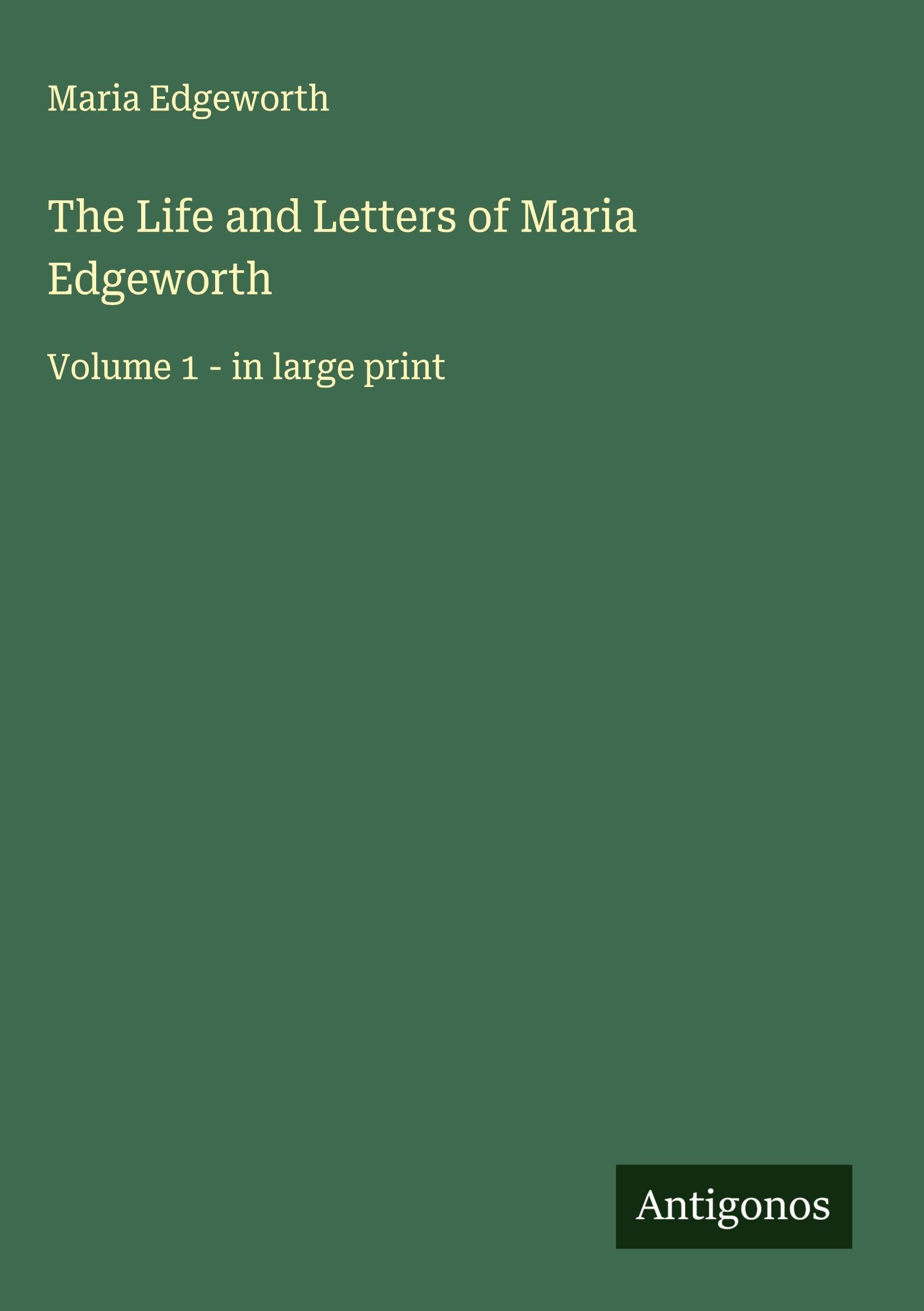 The Life and Letters of Maria Edgeworth Classics