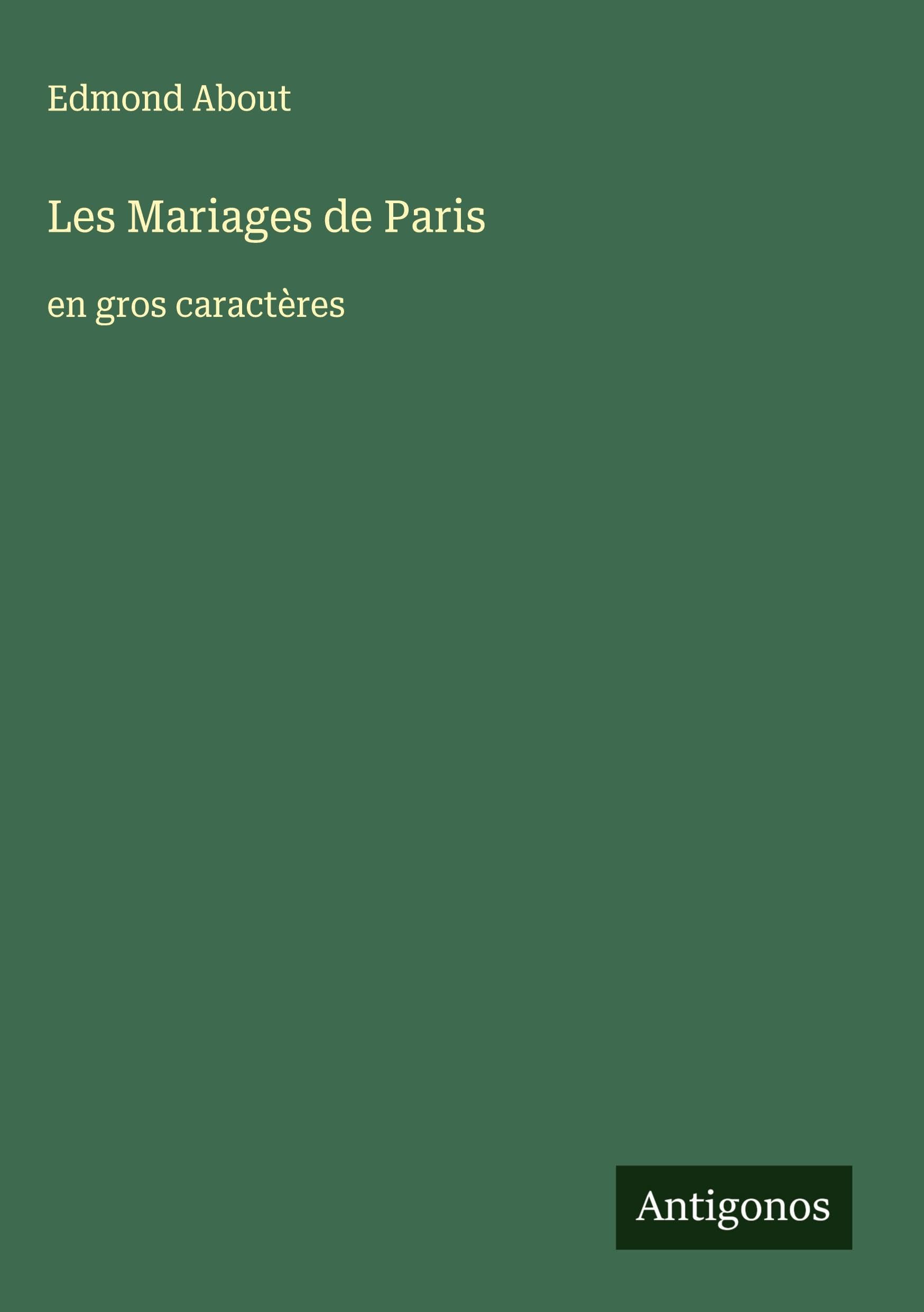 Les Mariages de Paris: en gros caractères Classics