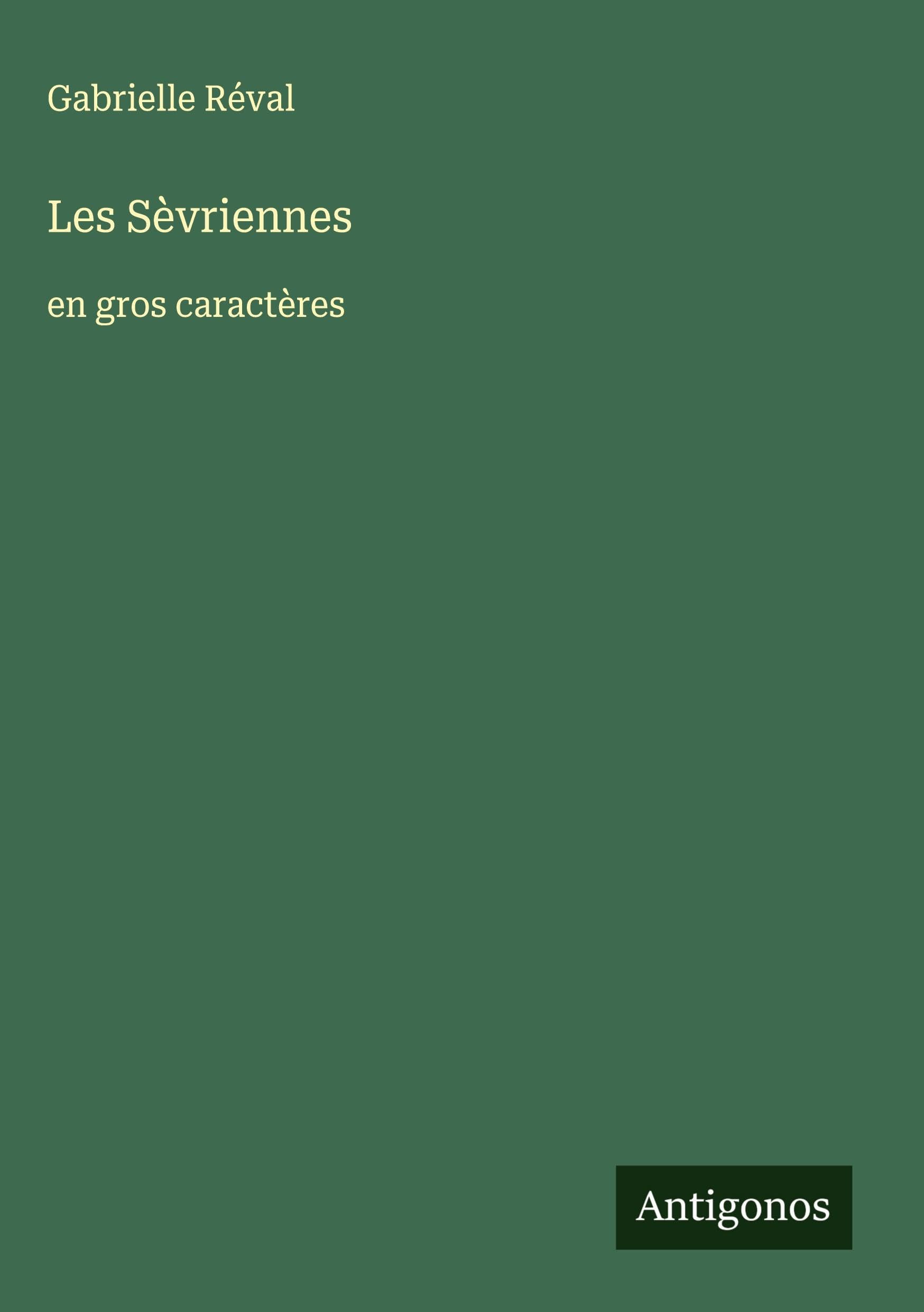 Les Sèvriennes: en gros caractères Classics
