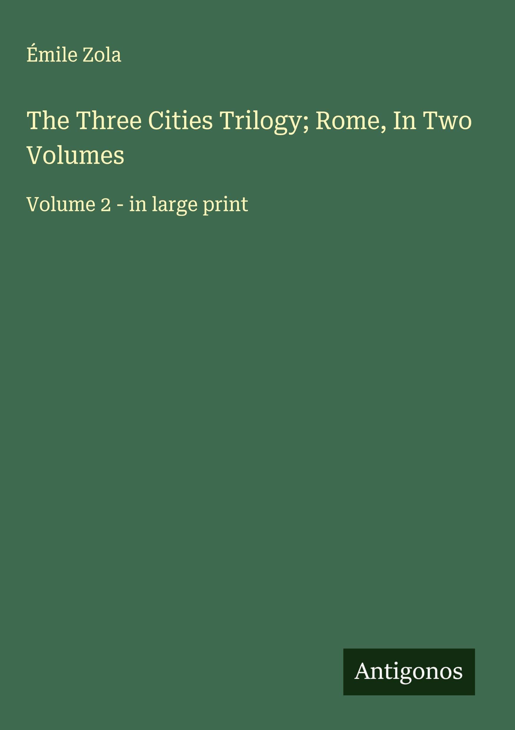 The Three Cities Trilogy; Rome, In Two Volumes Classics
