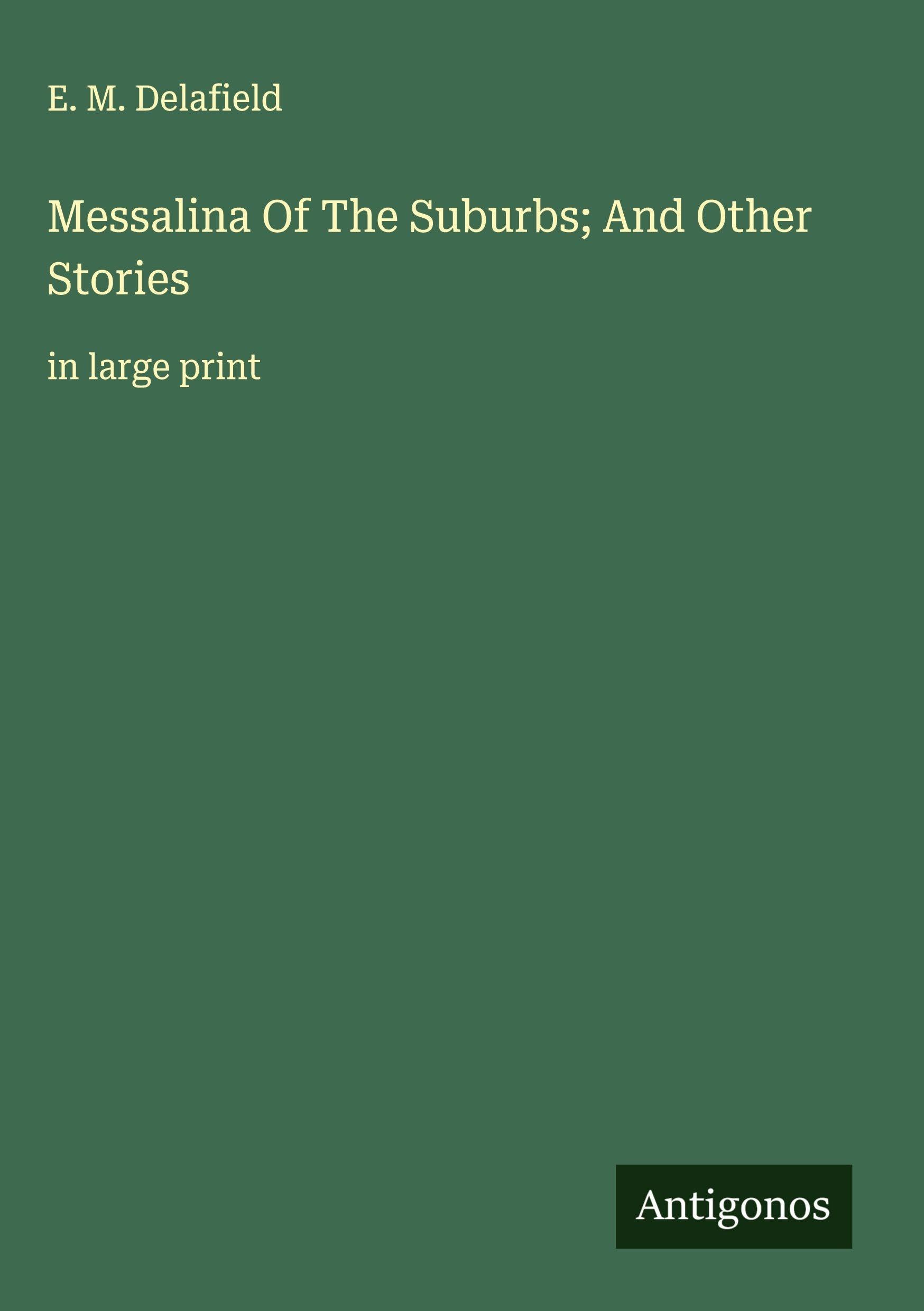 Messalina Of The Suburbs; And Other Stories Classics