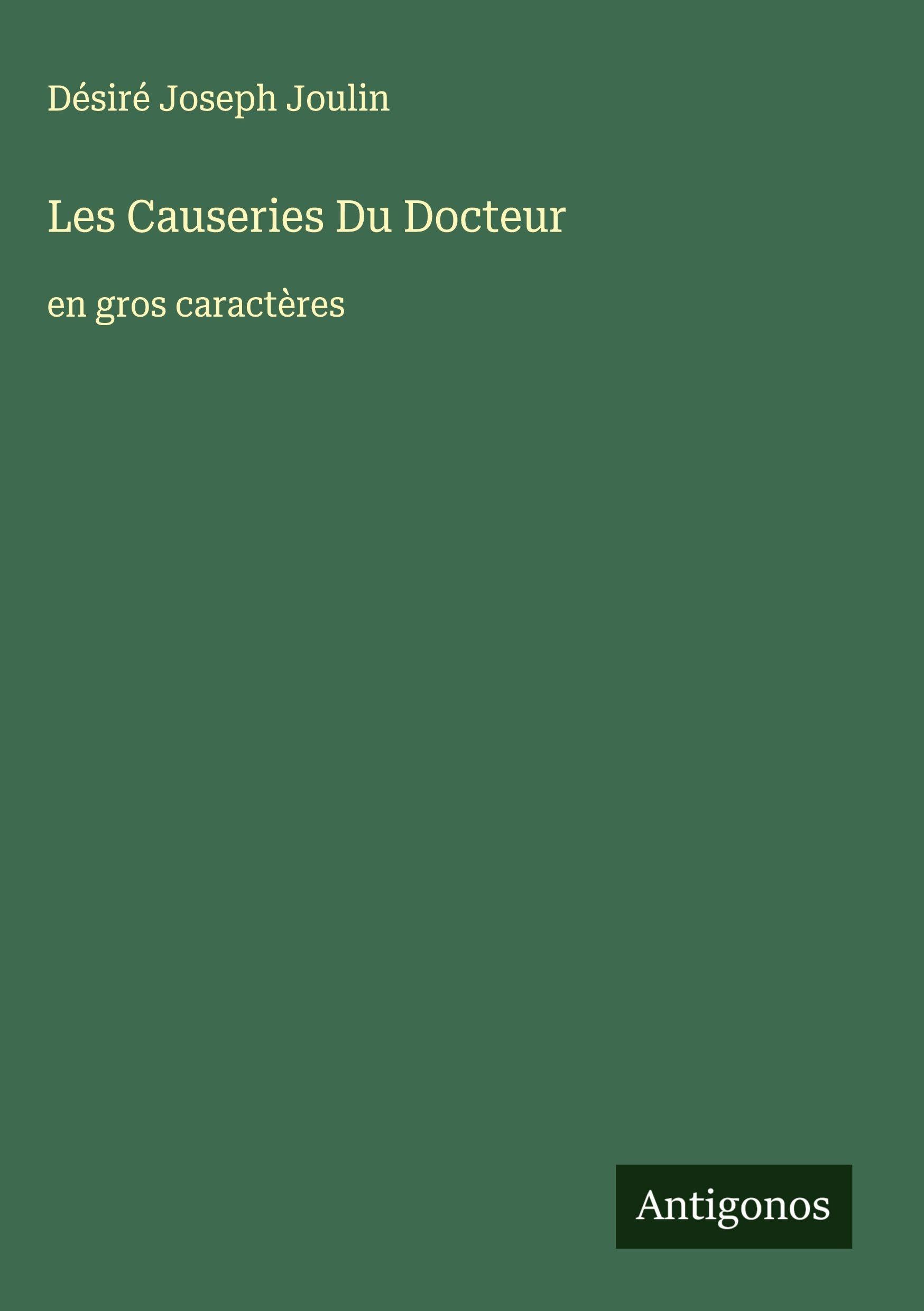 Les Causeries Du Docteur: en gros caractères Classics