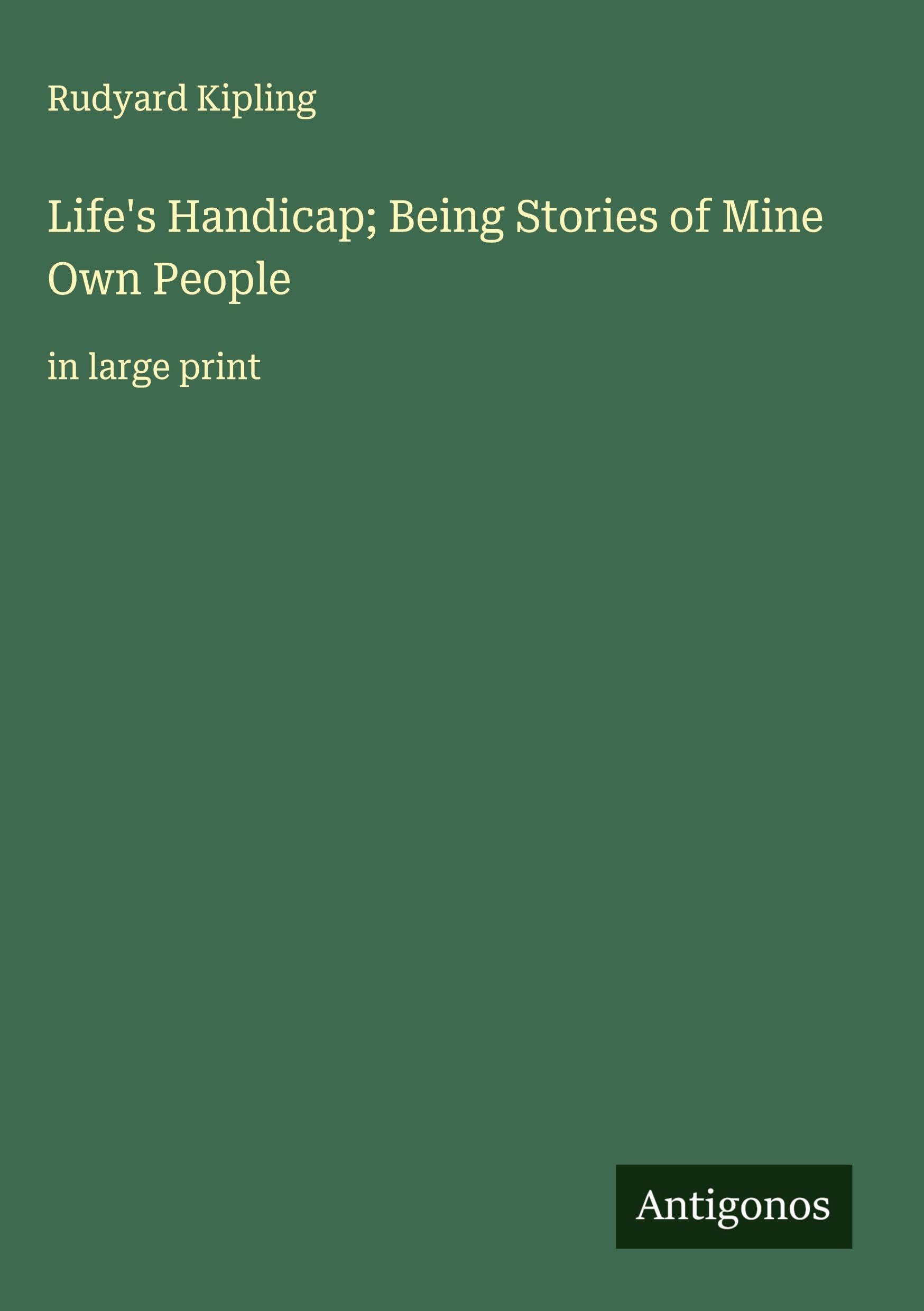 Life's Handicap; Being Stories of Mine Own People Classics