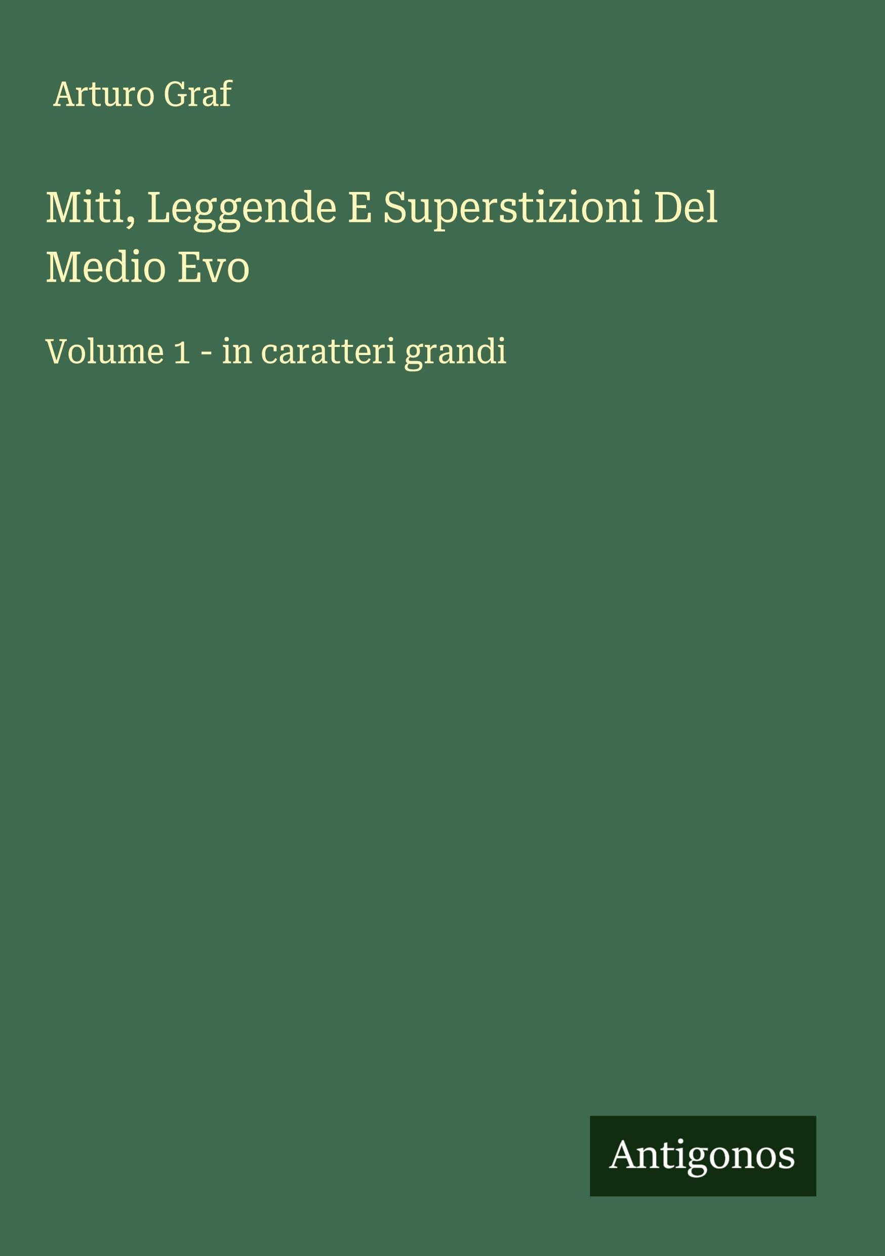 Miti, Leggende E Superstizioni Del Medio Evo Classics