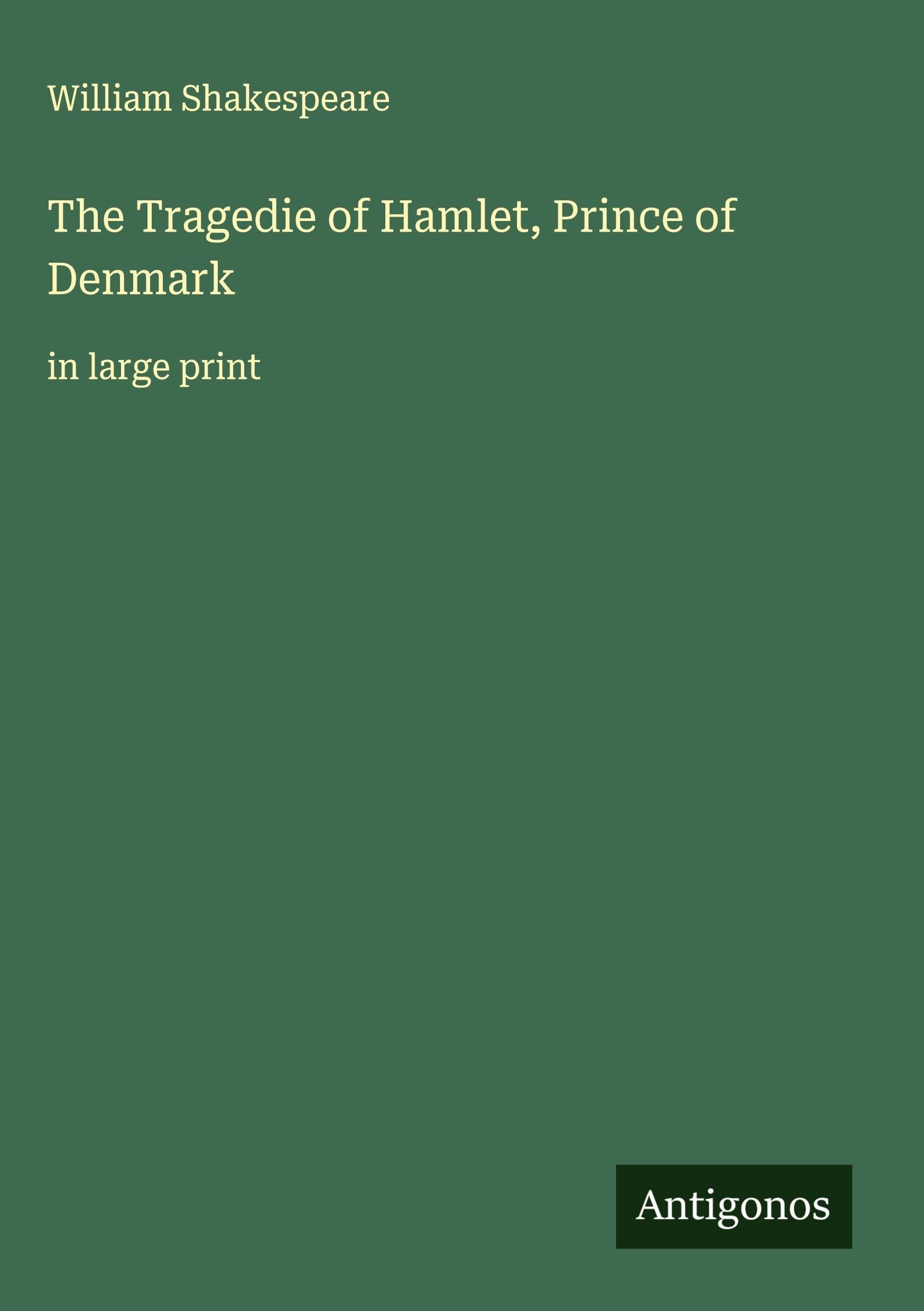 The Tragedie of Hamlet, Prince of Denmark Classics