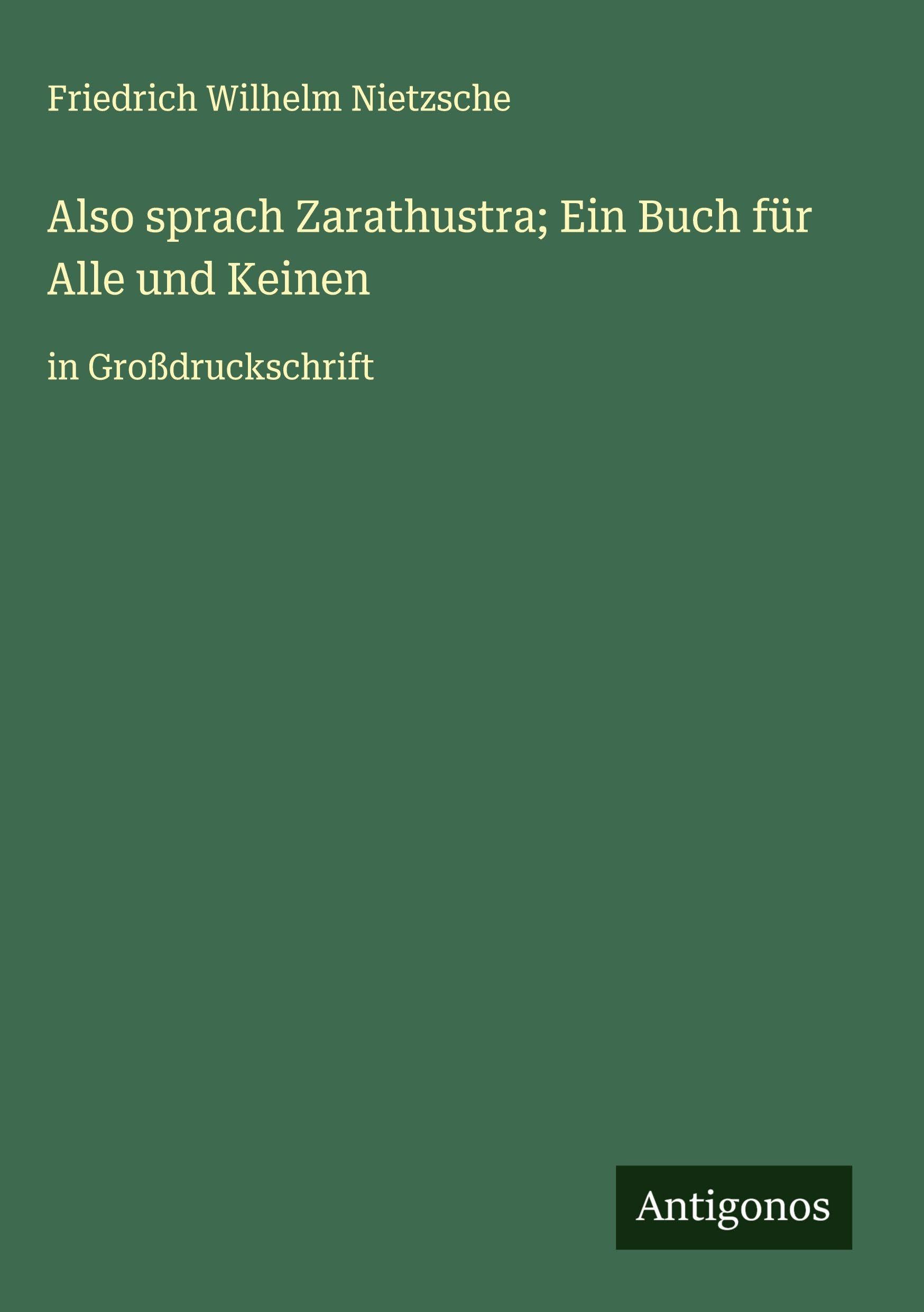 Also sprach Zarathustra; Ein Buch für Alle und Keinen Classics