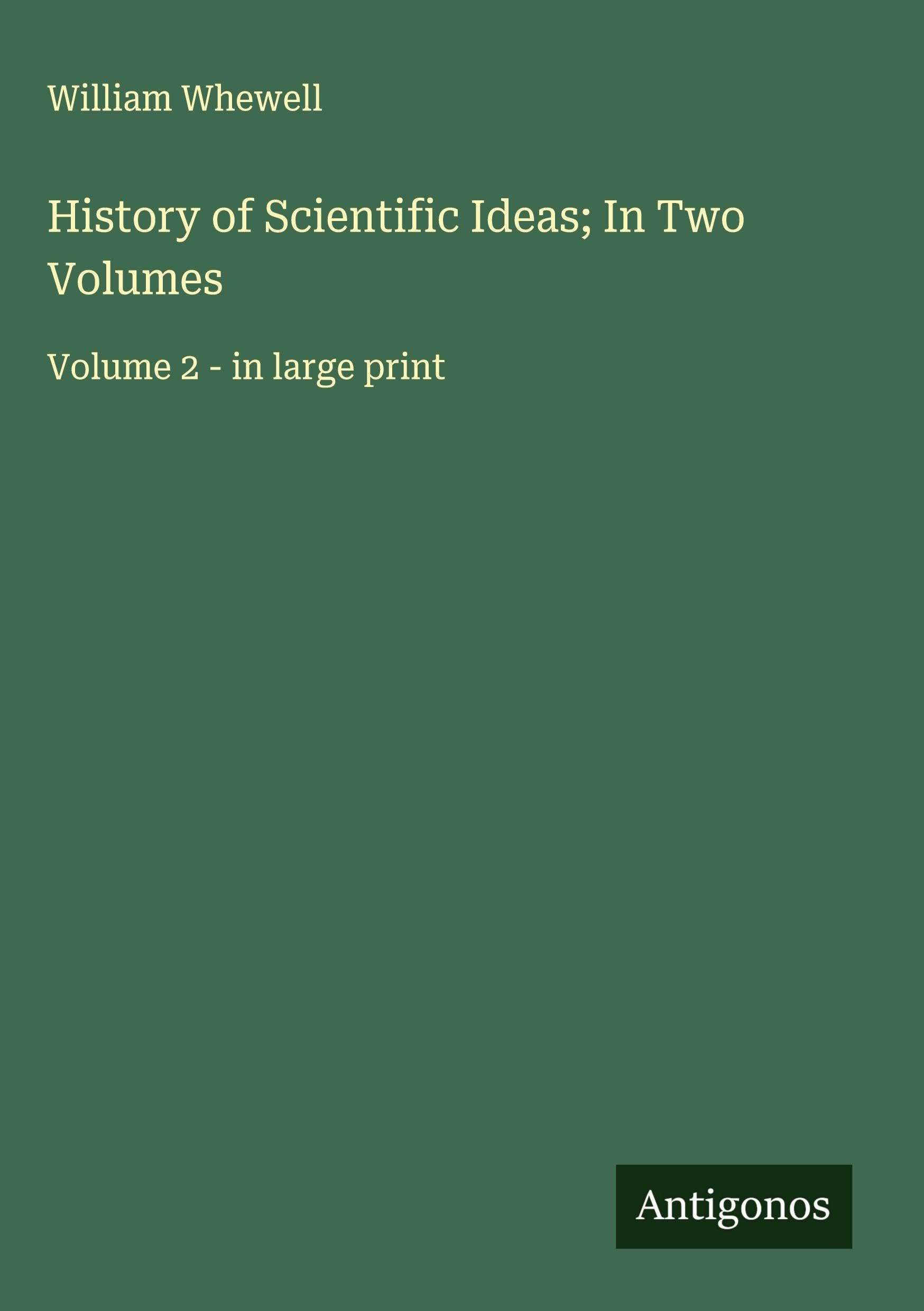 History of Scientific Ideas; In Two Volumes Classics