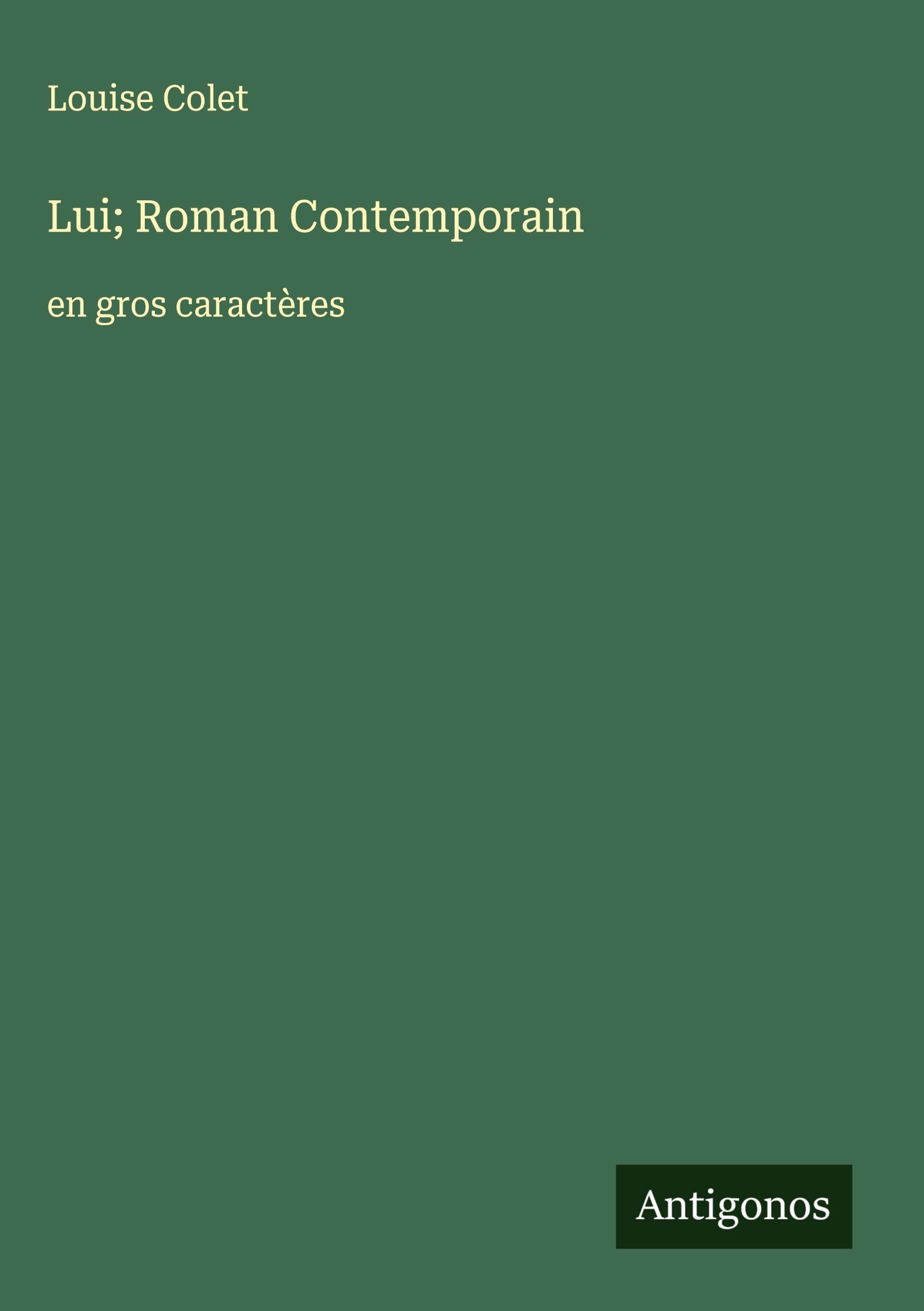 Lui; Roman Contemporain: en gros caractères Classics