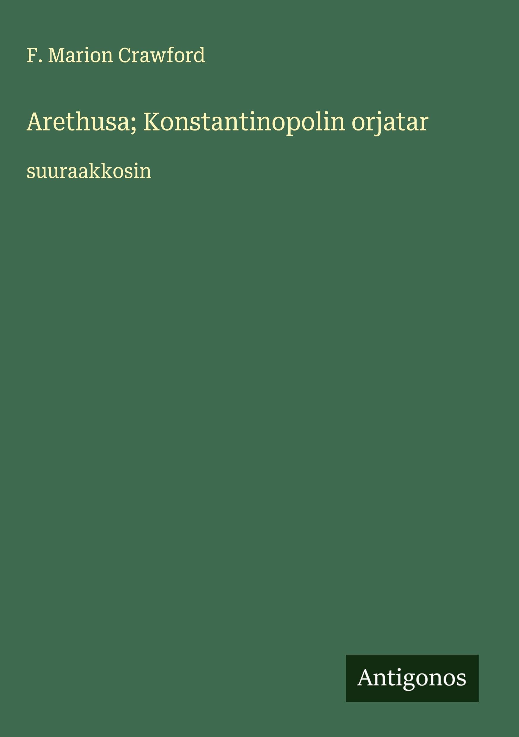 Arethusa; Konstantinopolin orjatar Classics