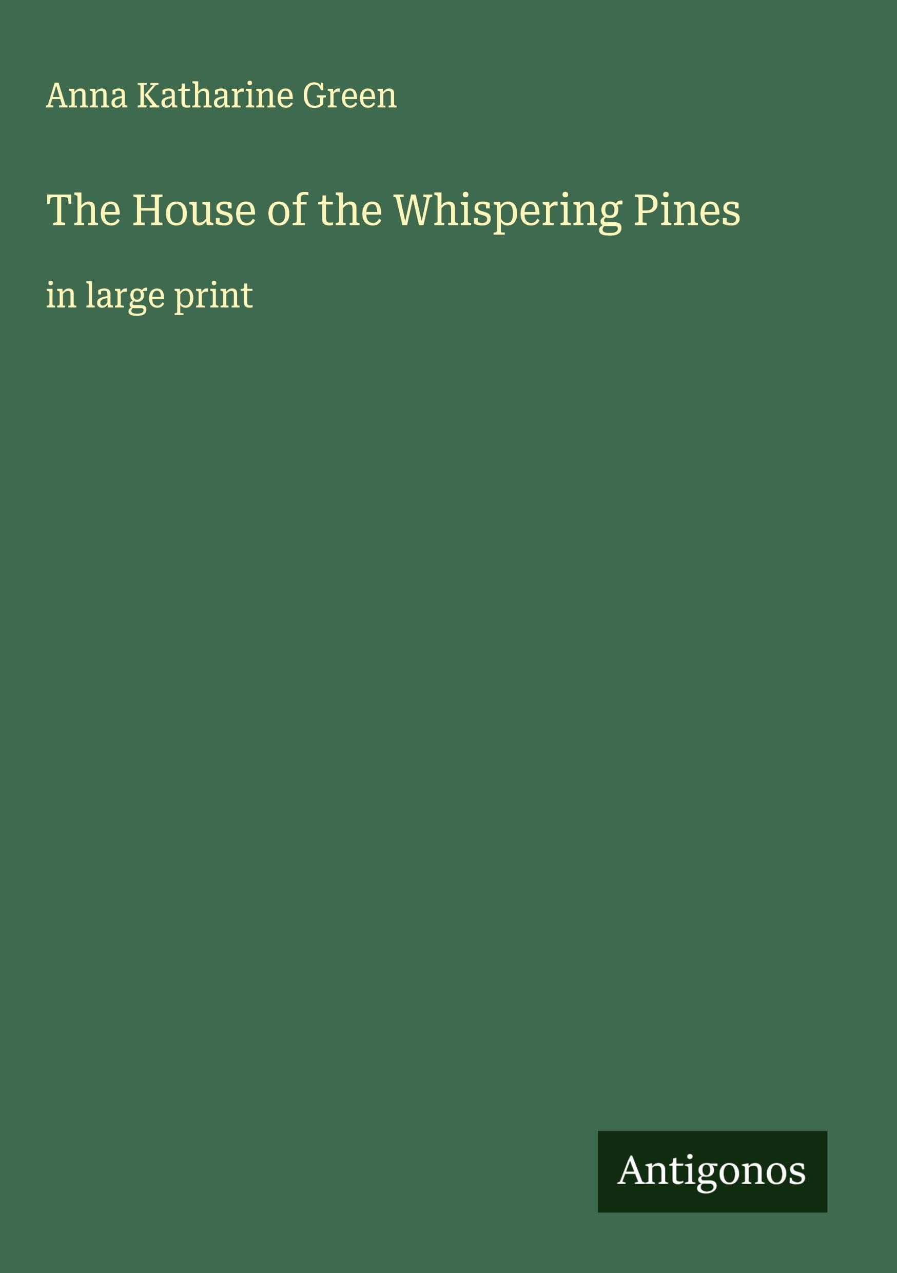 The House of the Whispering Pines Classics