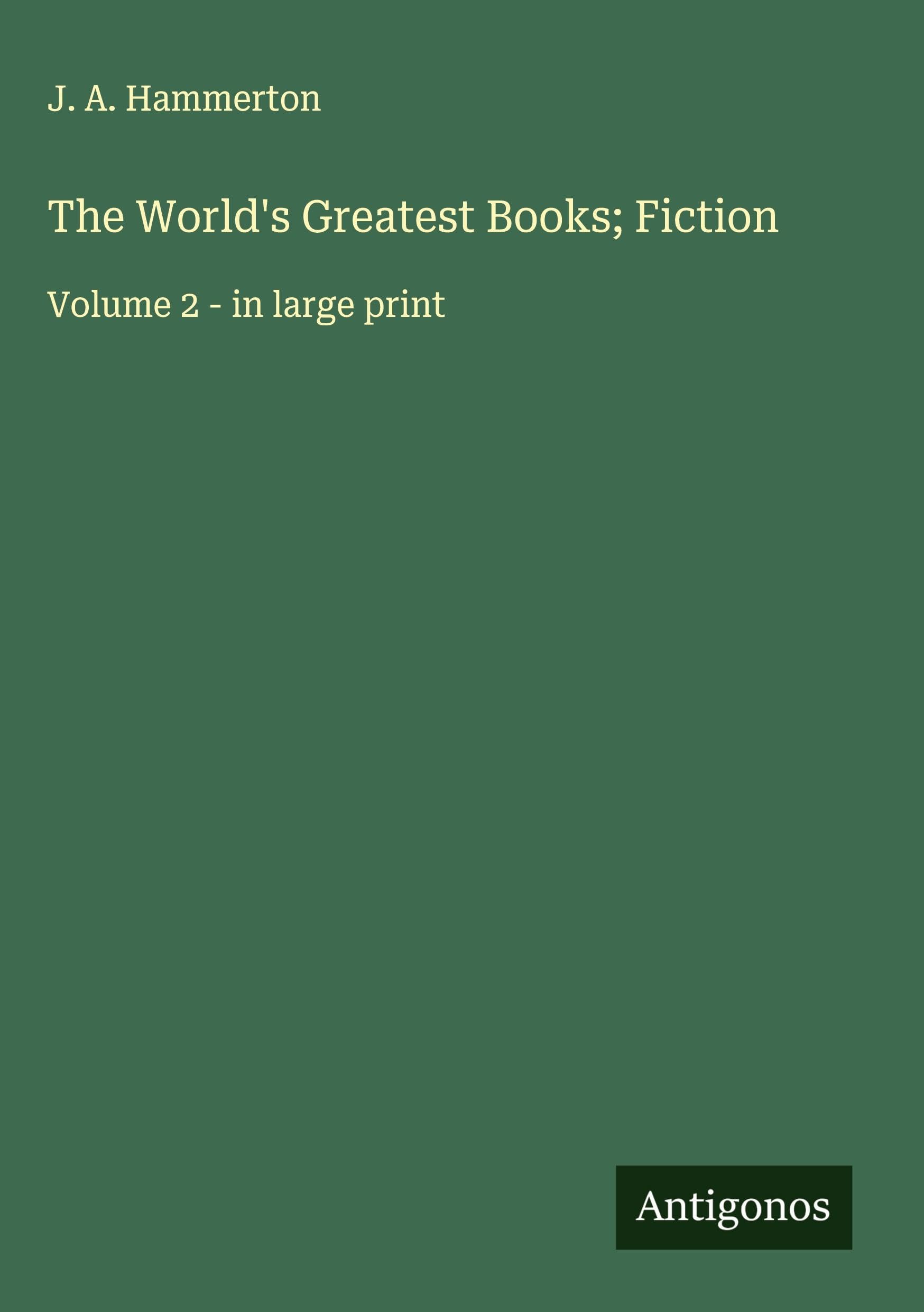 The World's Greatest Books; Fiction Classics