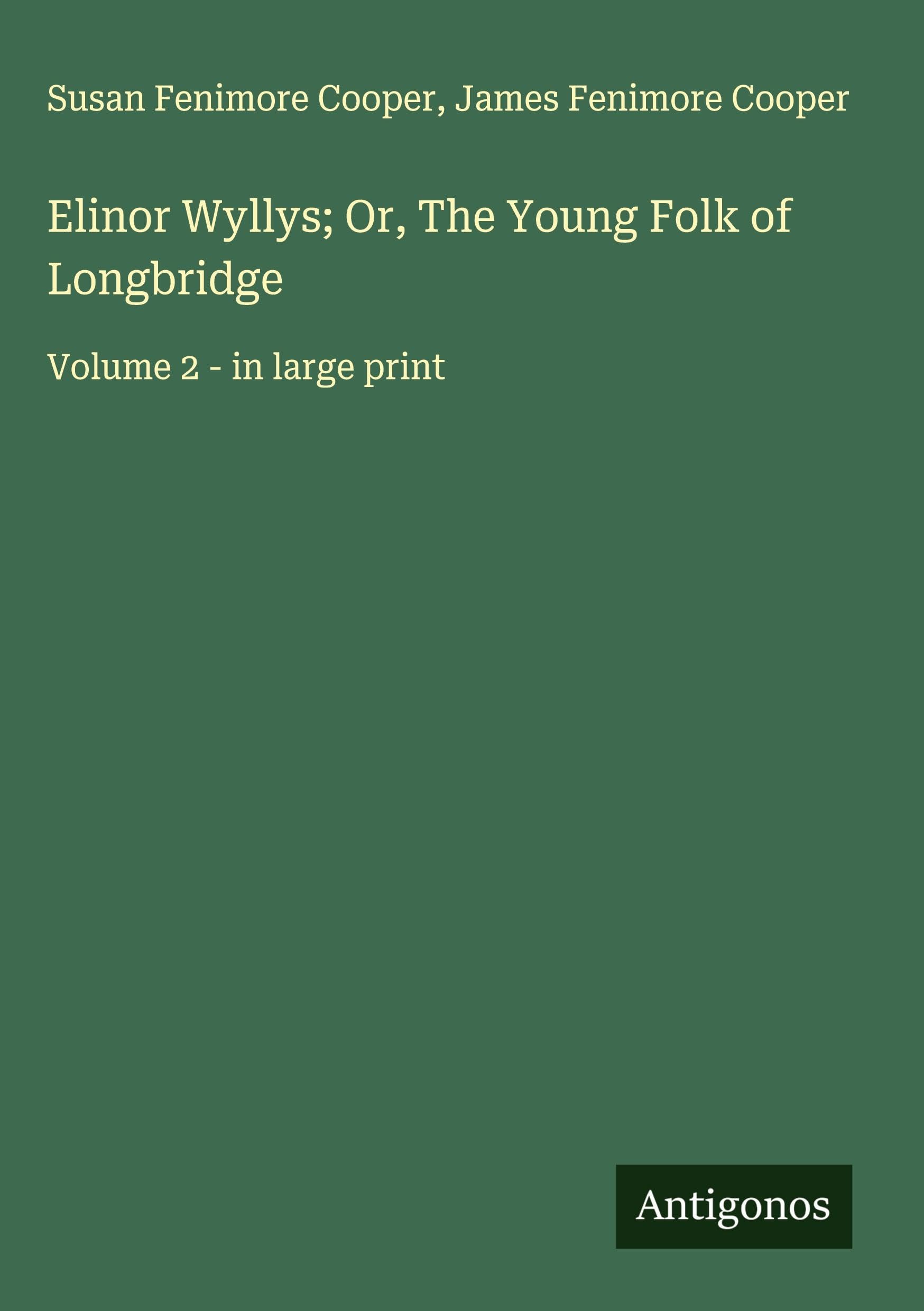 Elinor Wyllys; Or, The Young Folk of Longbridge Classics