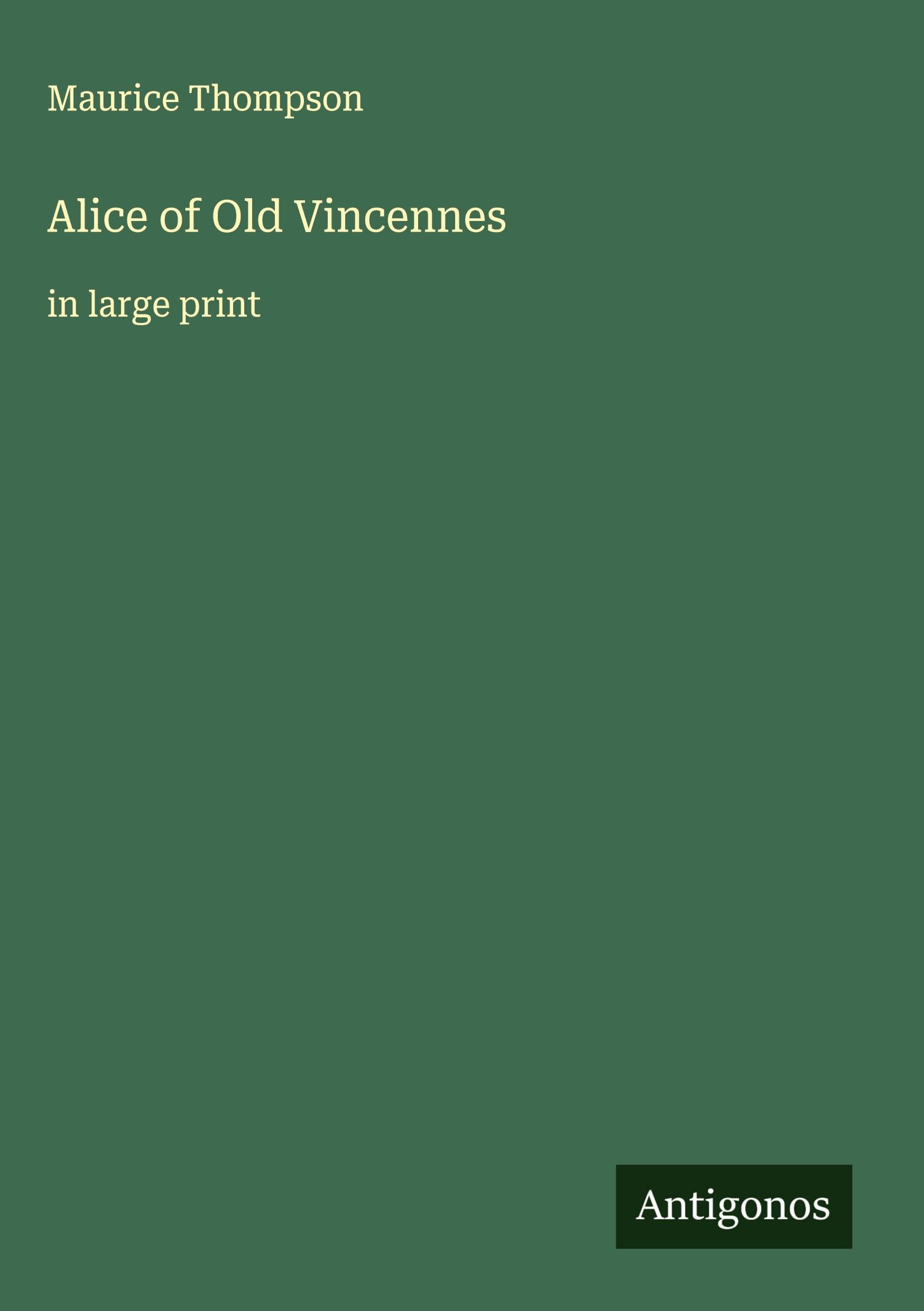 Alice of Old Vincennes Classics