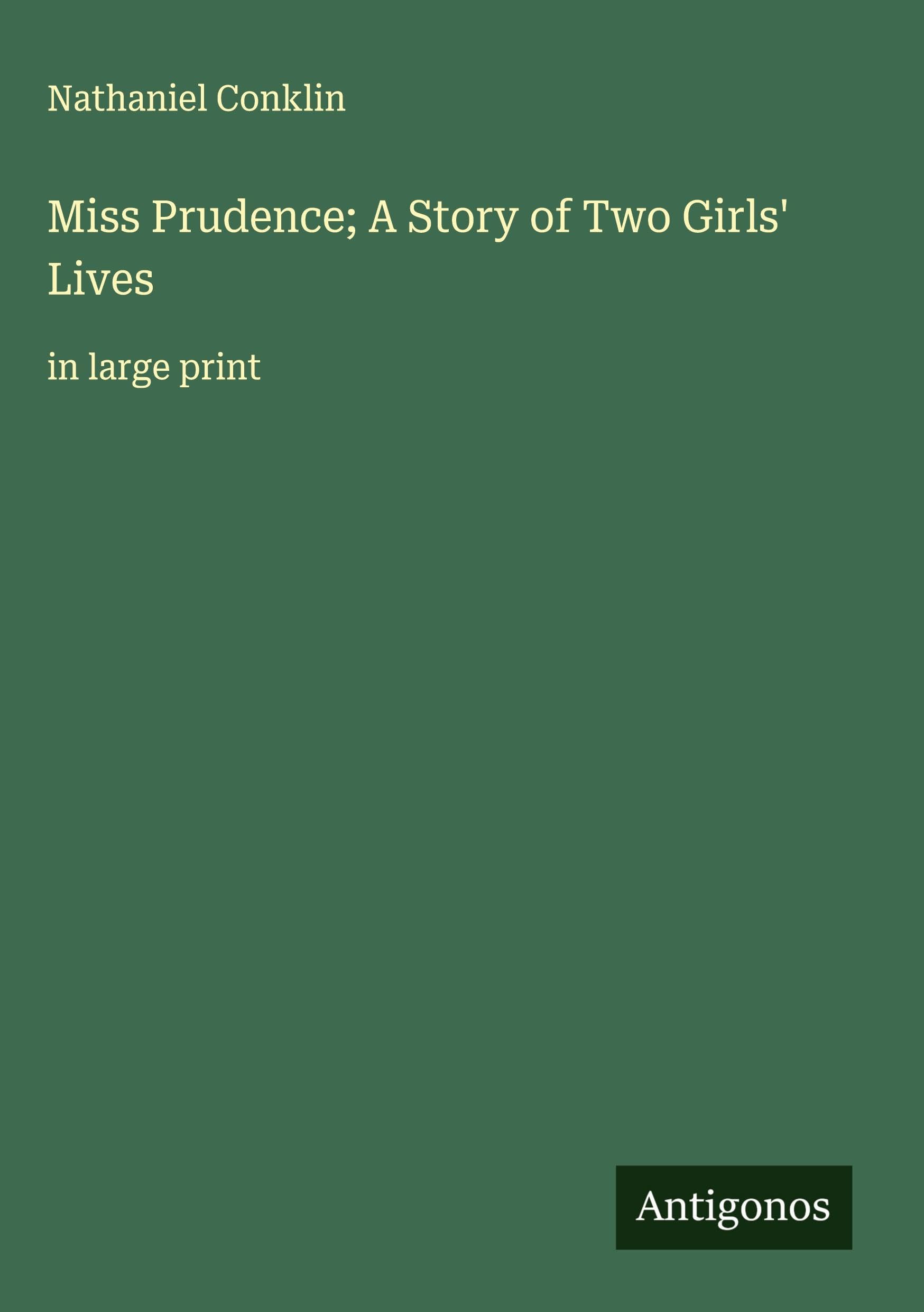 Miss Prudence; A Story of Two Girls' Lives Classics