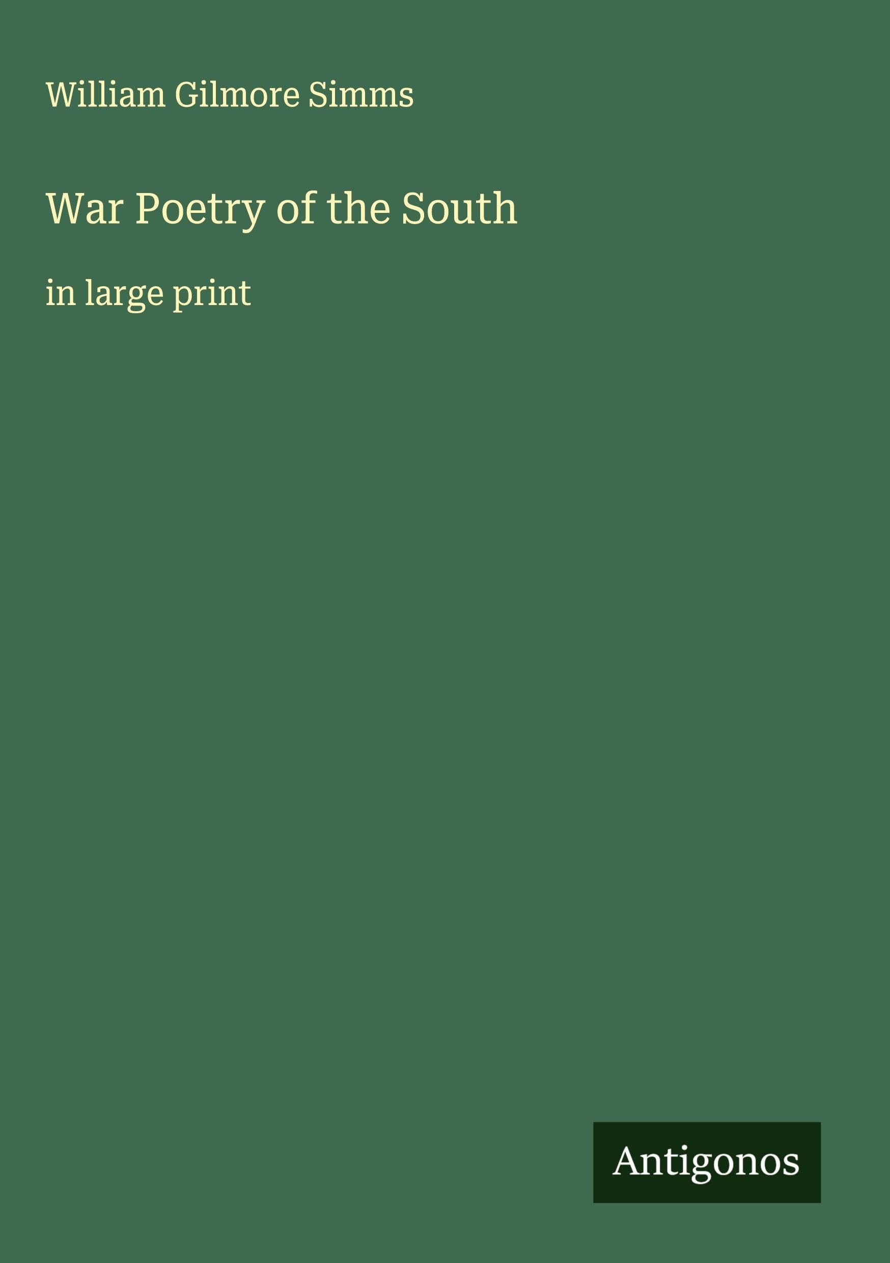 War Poetry of the South Classics