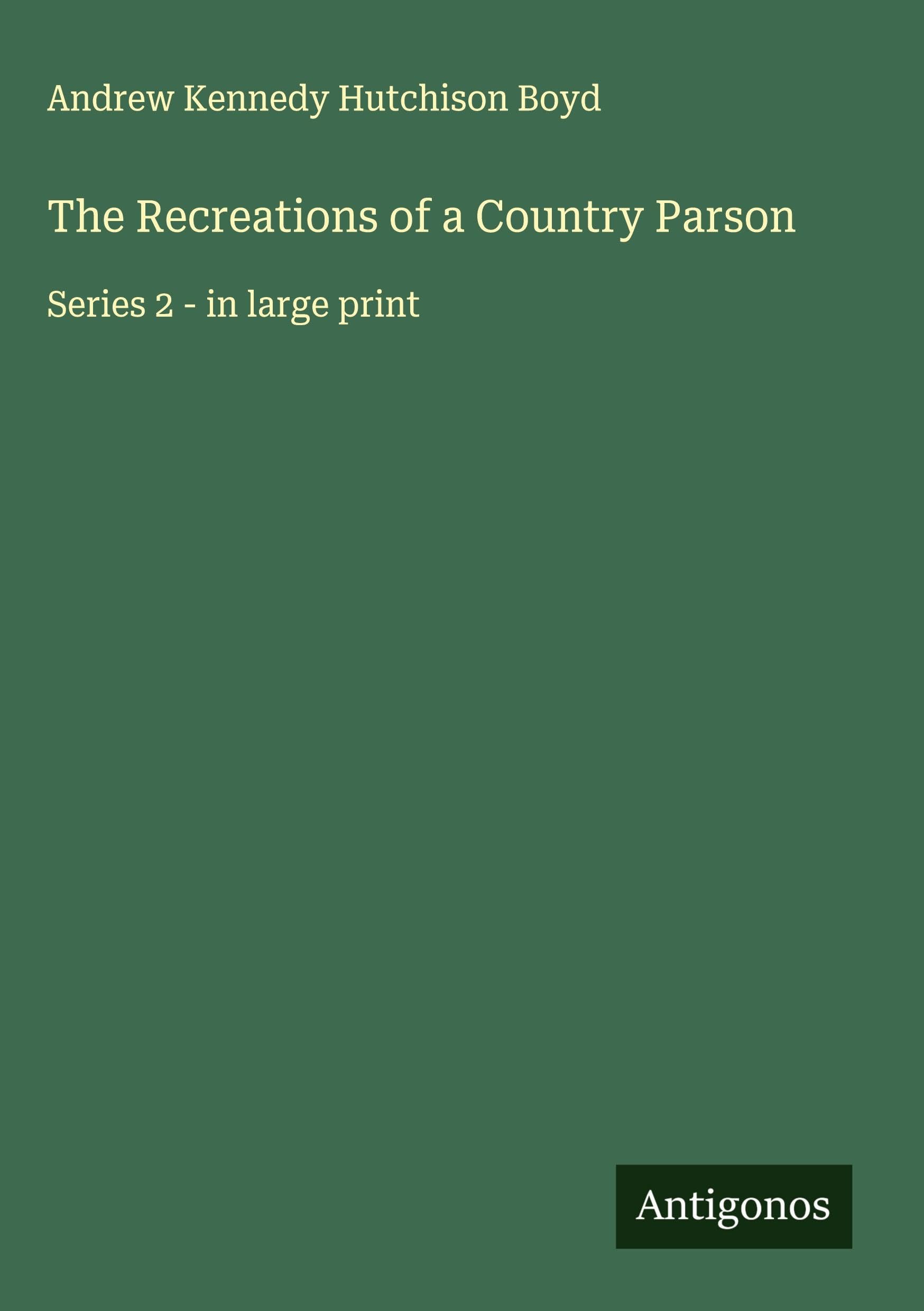 The Recreations of a Country Parson Classics
