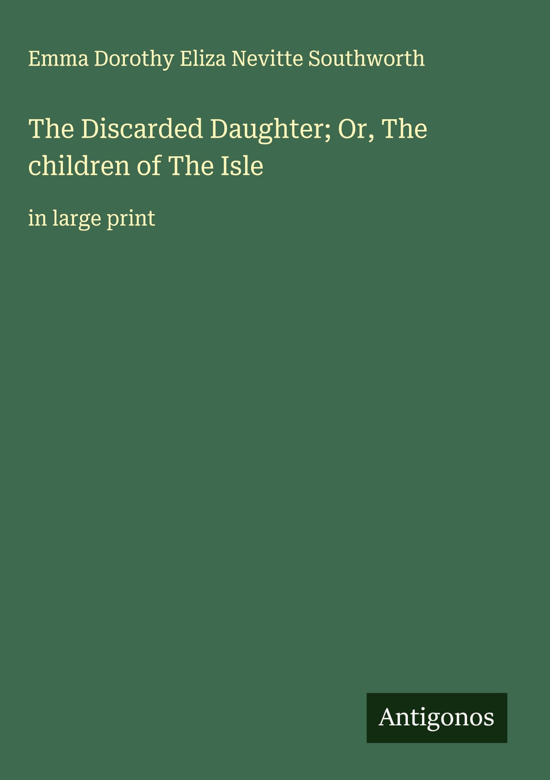 The Discarded Daughter; Or, The children of The Isle Classics