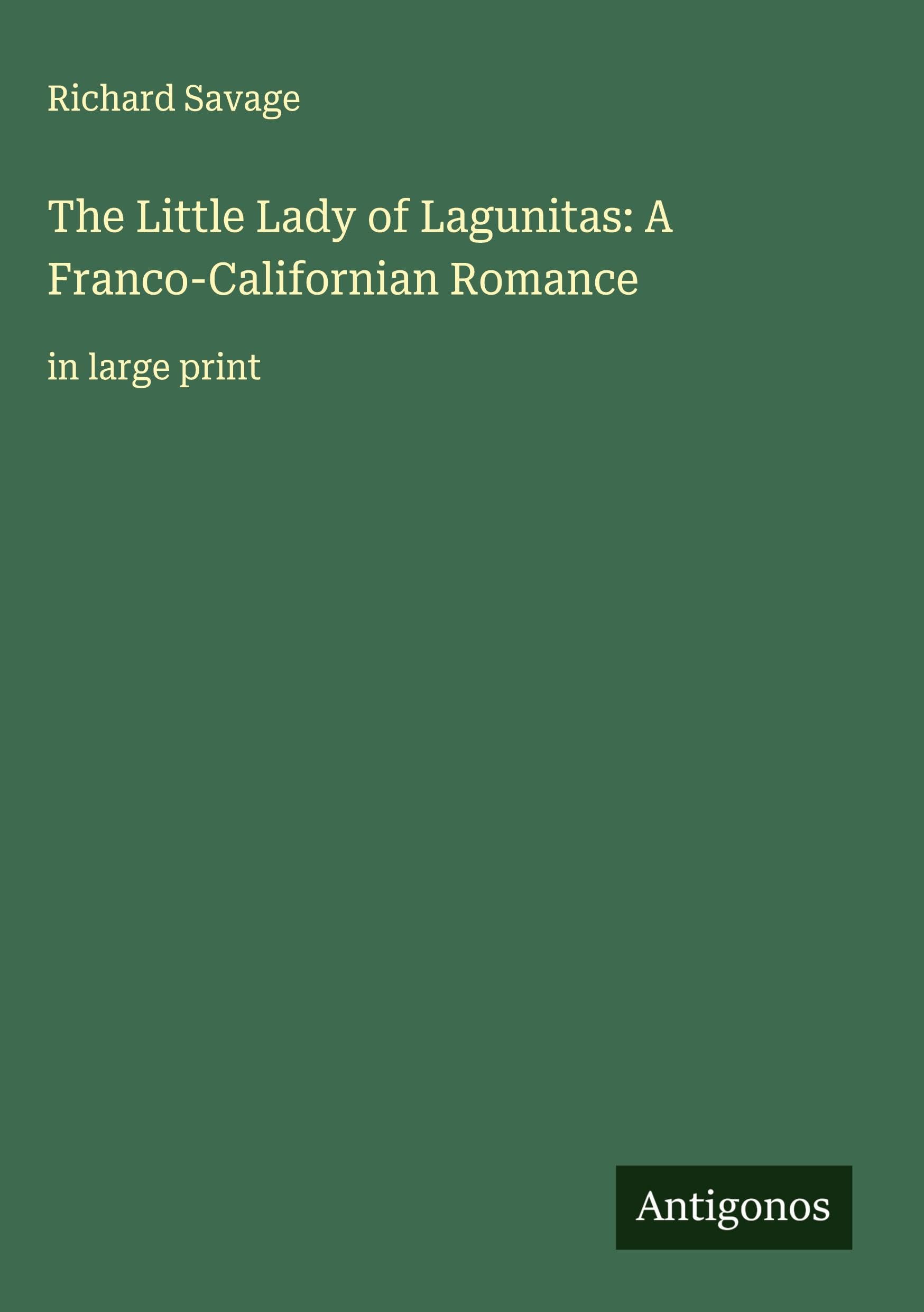 The Little Lady of Lagunitas: A Franco-Californian Romance Classics