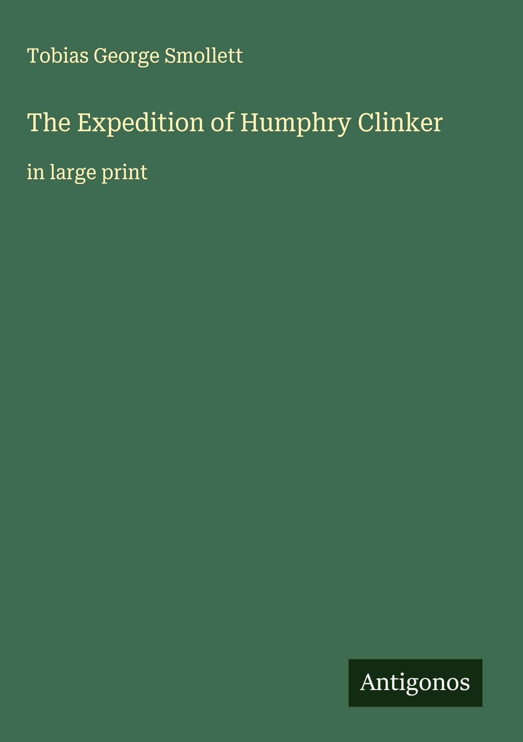 The Expedition of Humphry Clinker Classics