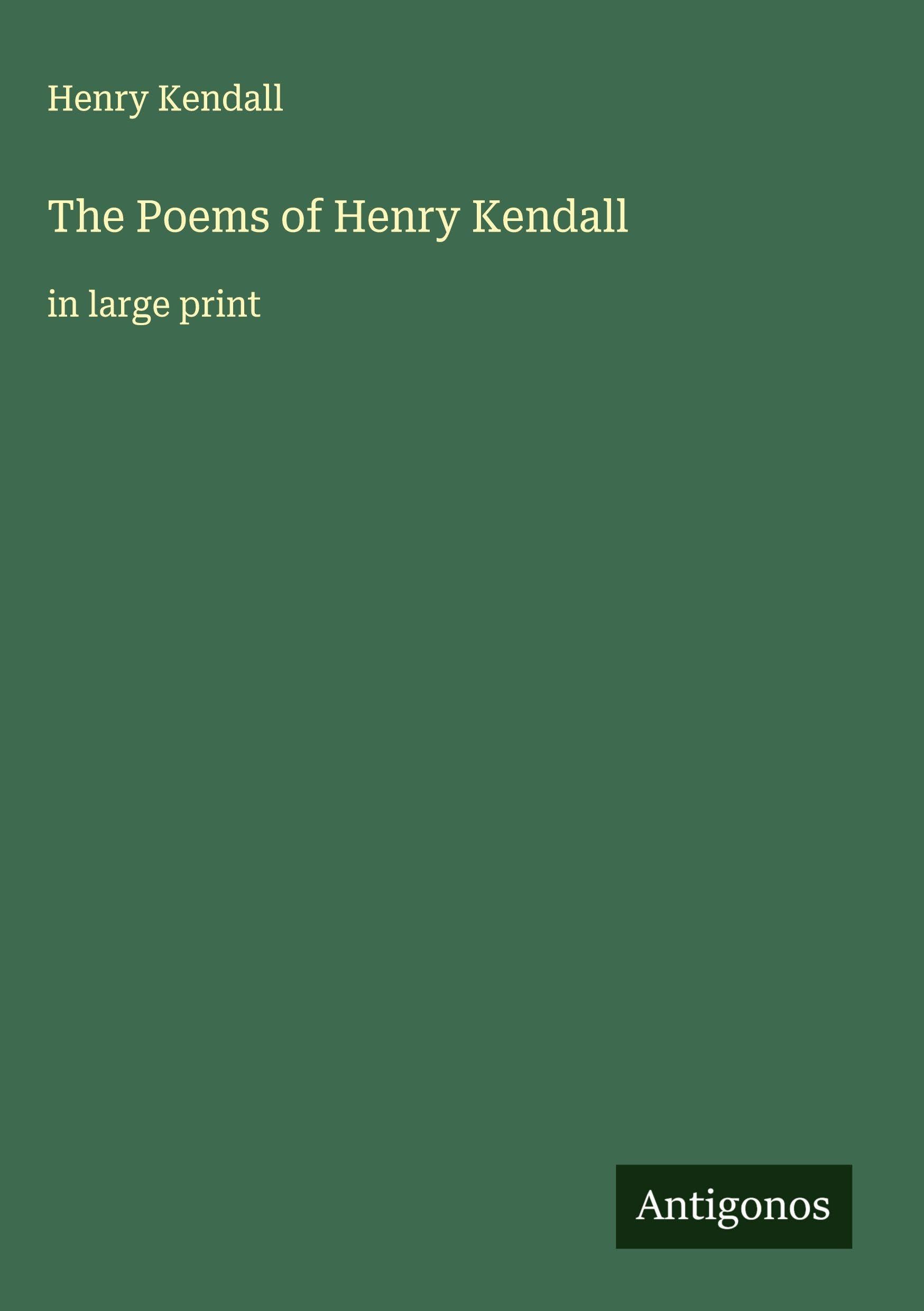 The Poems of Henry Kendall Classics
