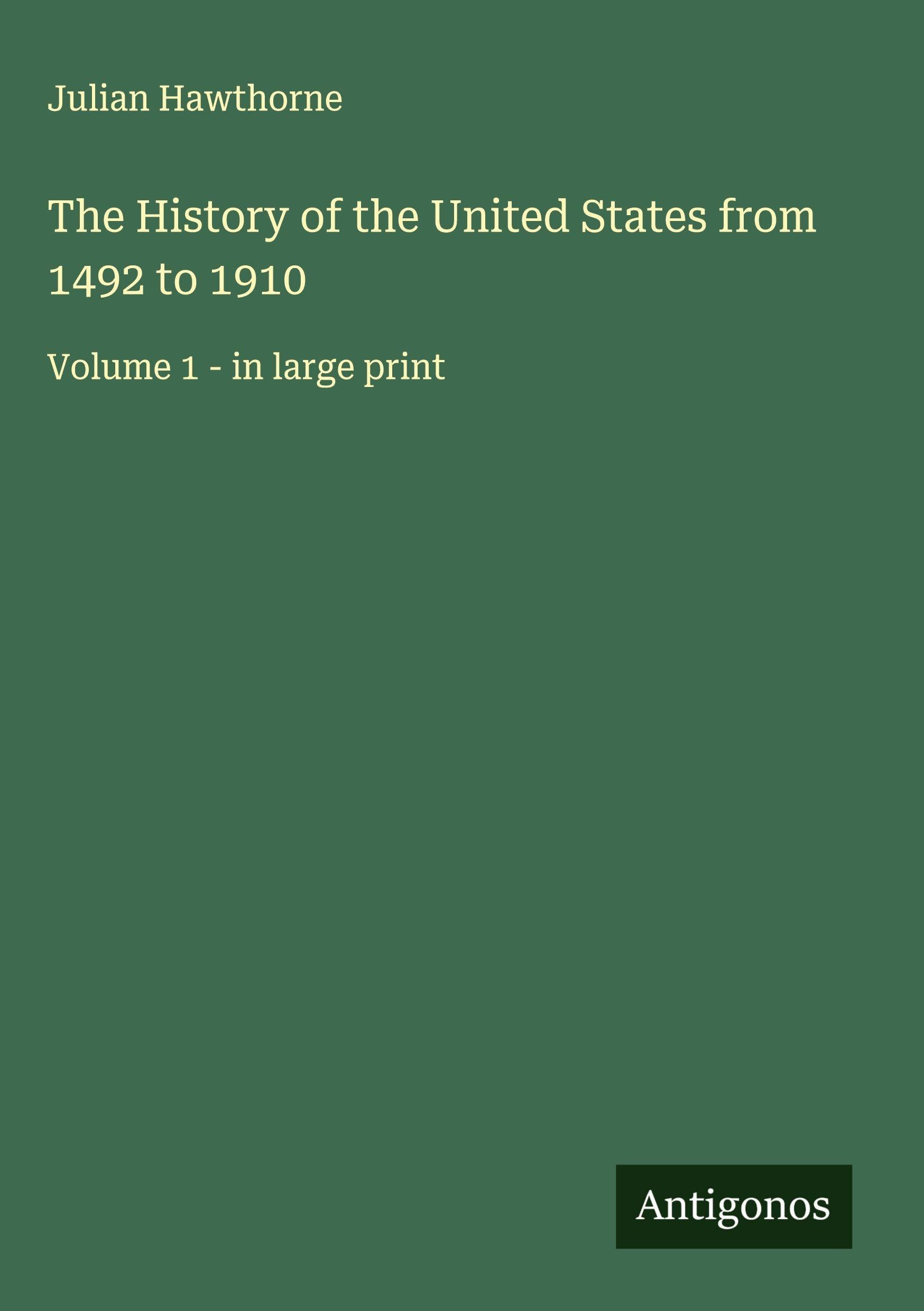 The History of the United States from 1492 to 1910 Classics