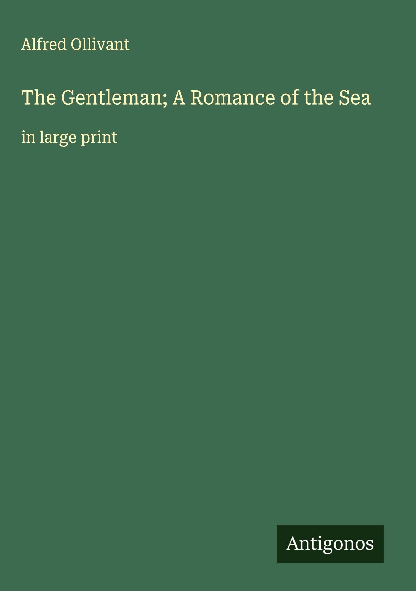 The Gentleman; A Romance of the Sea Classics