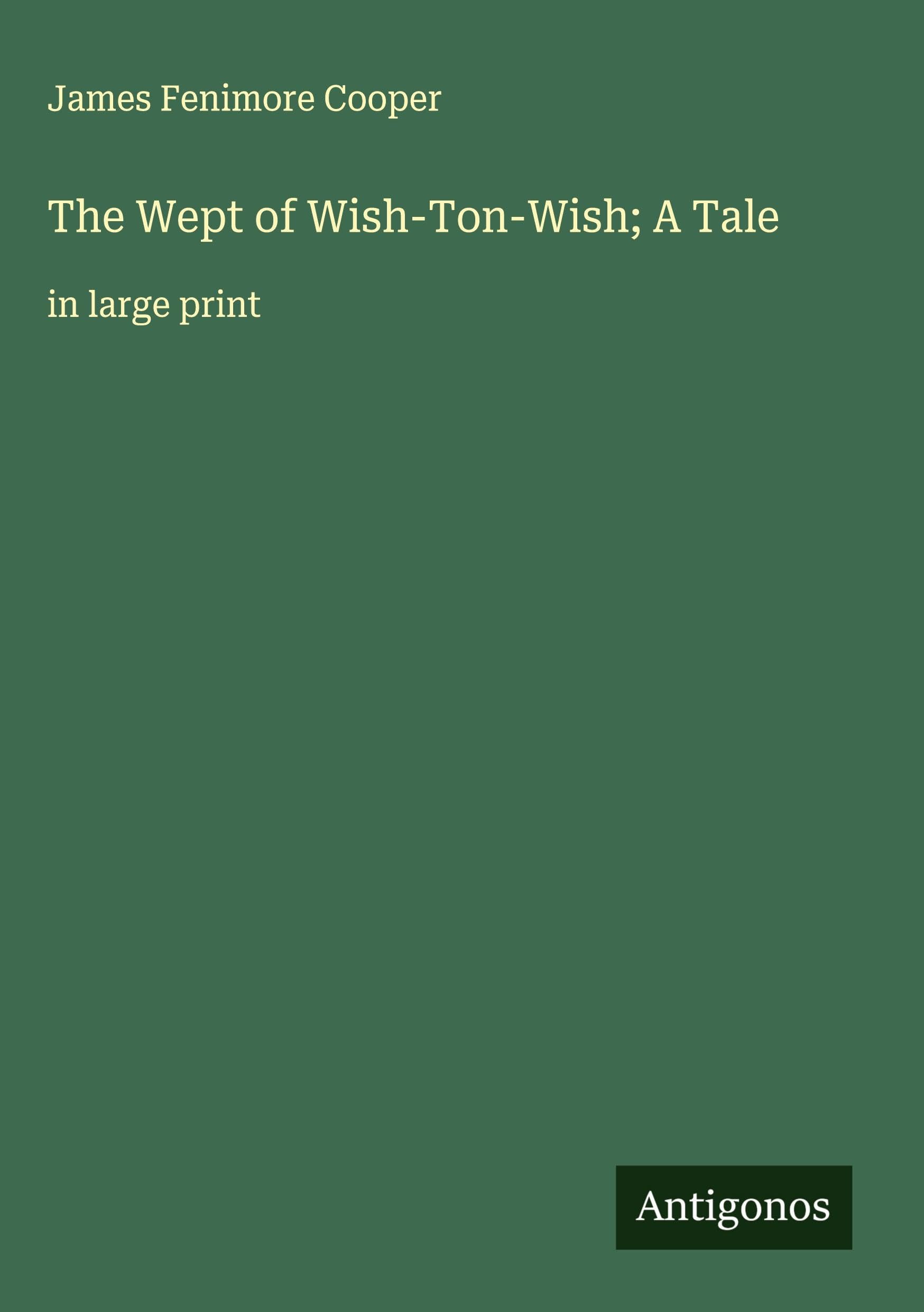 The Wept of Wish-Ton-Wish; A Tale Classics