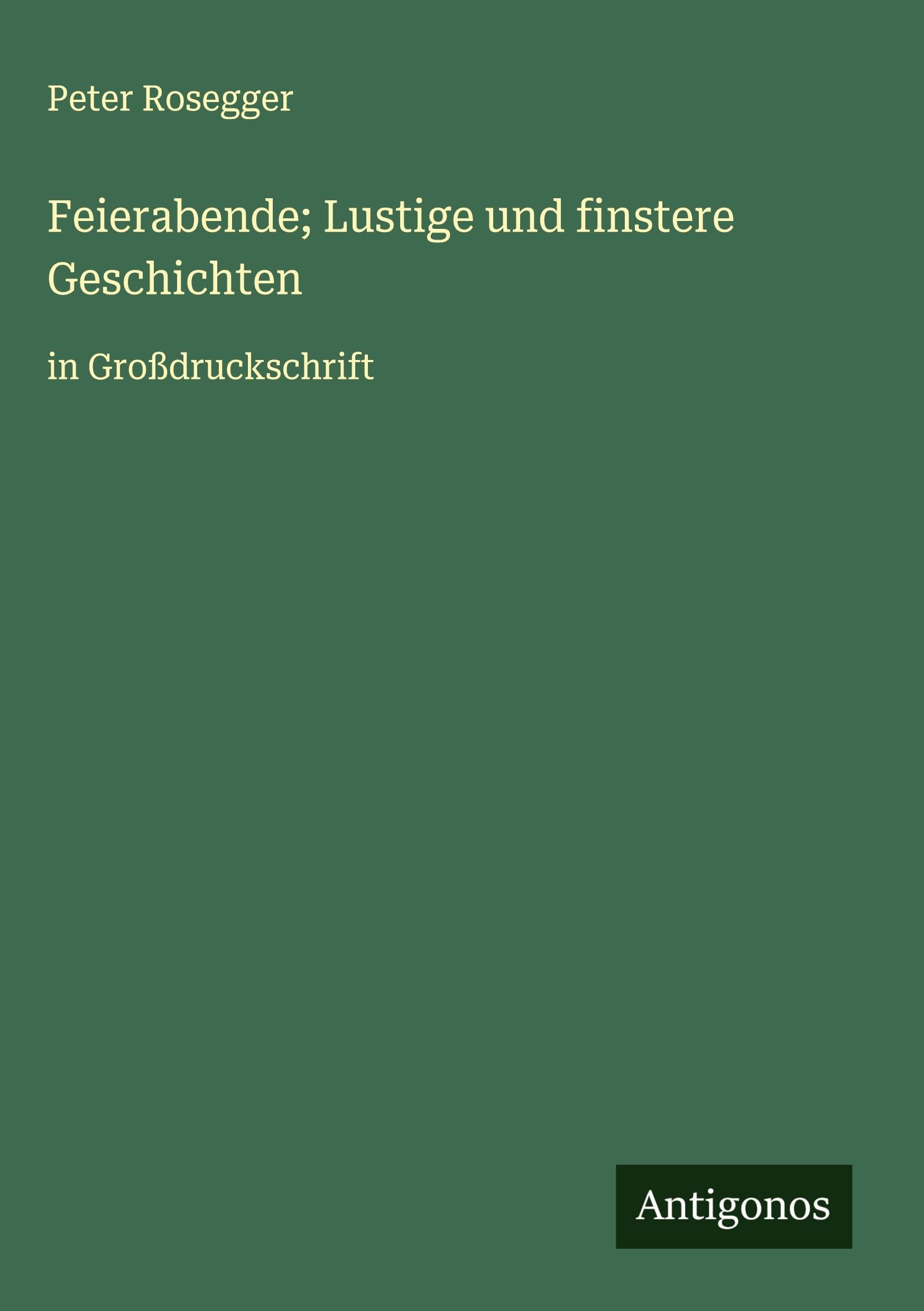 Feierabende; Lustige und finstere Geschichten Classics