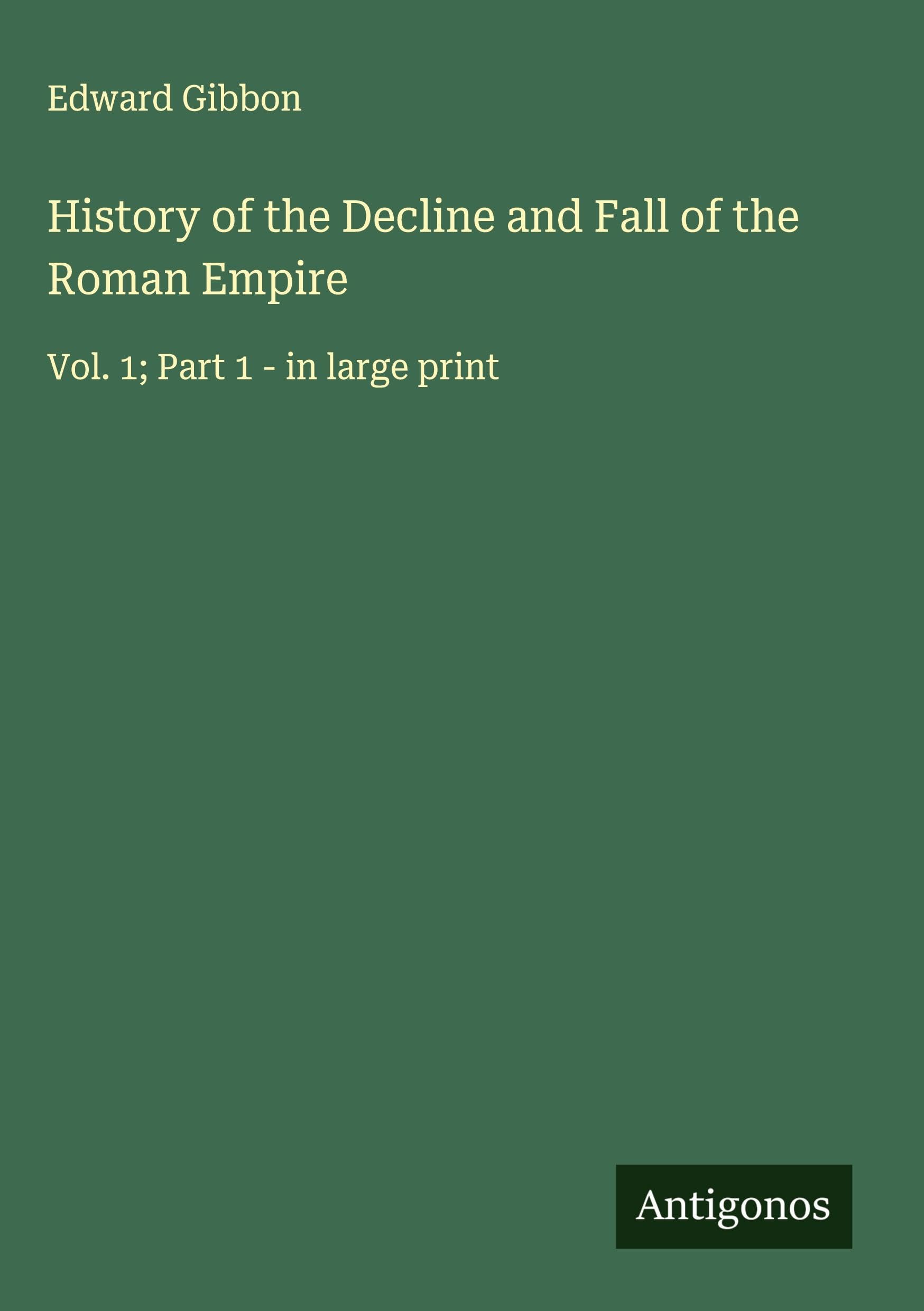 History of the Decline and Fall of the Roman Empire Classics
