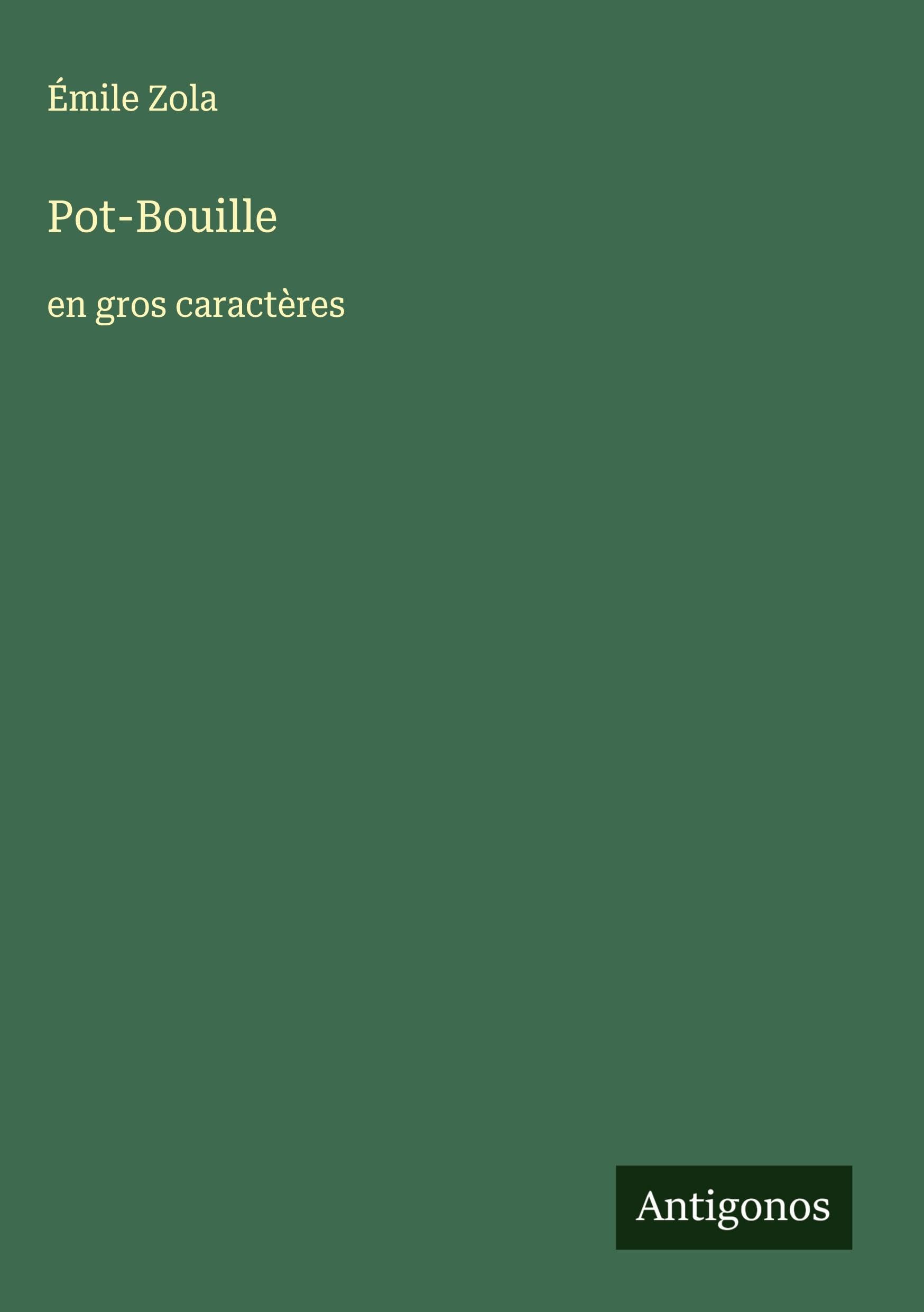 Pot-Bouille: en gros caractères Classics