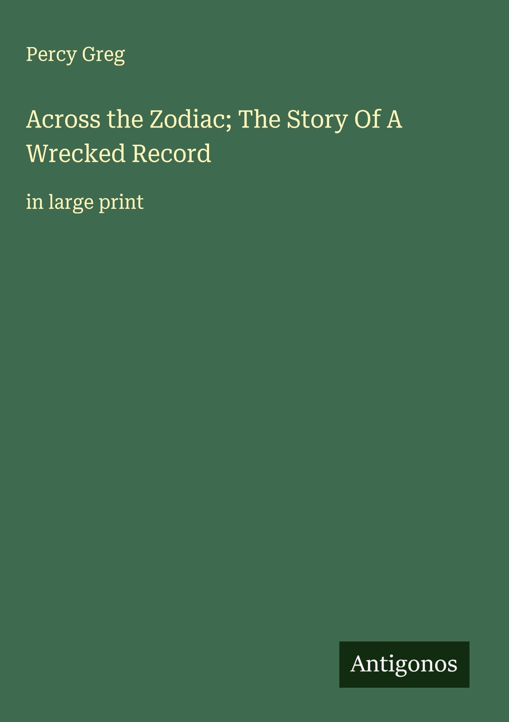 Across the Zodiac; The Story Of A Wrecked Record Classics