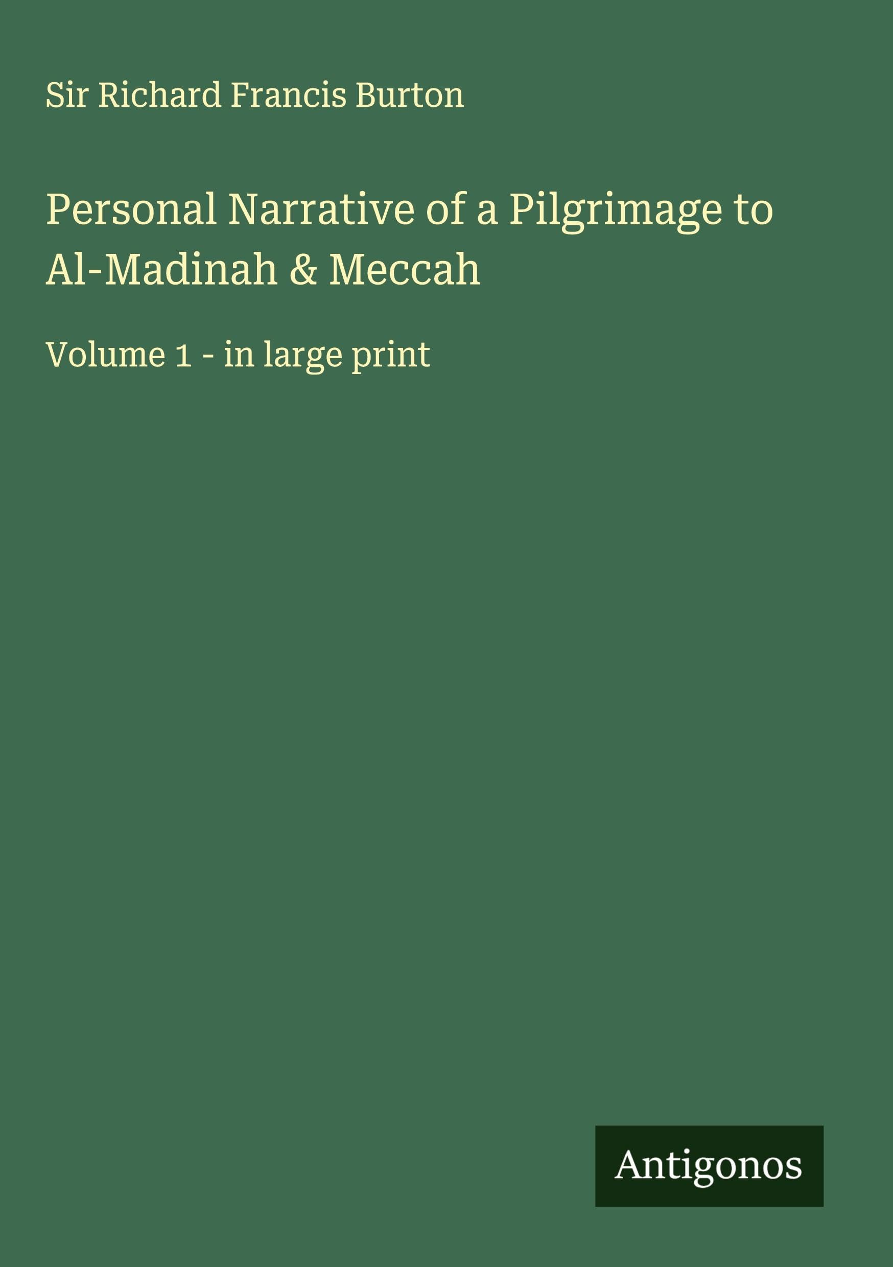 Personal Narrative of a Pilgrimage to Al-Madinah & Meccah Classics