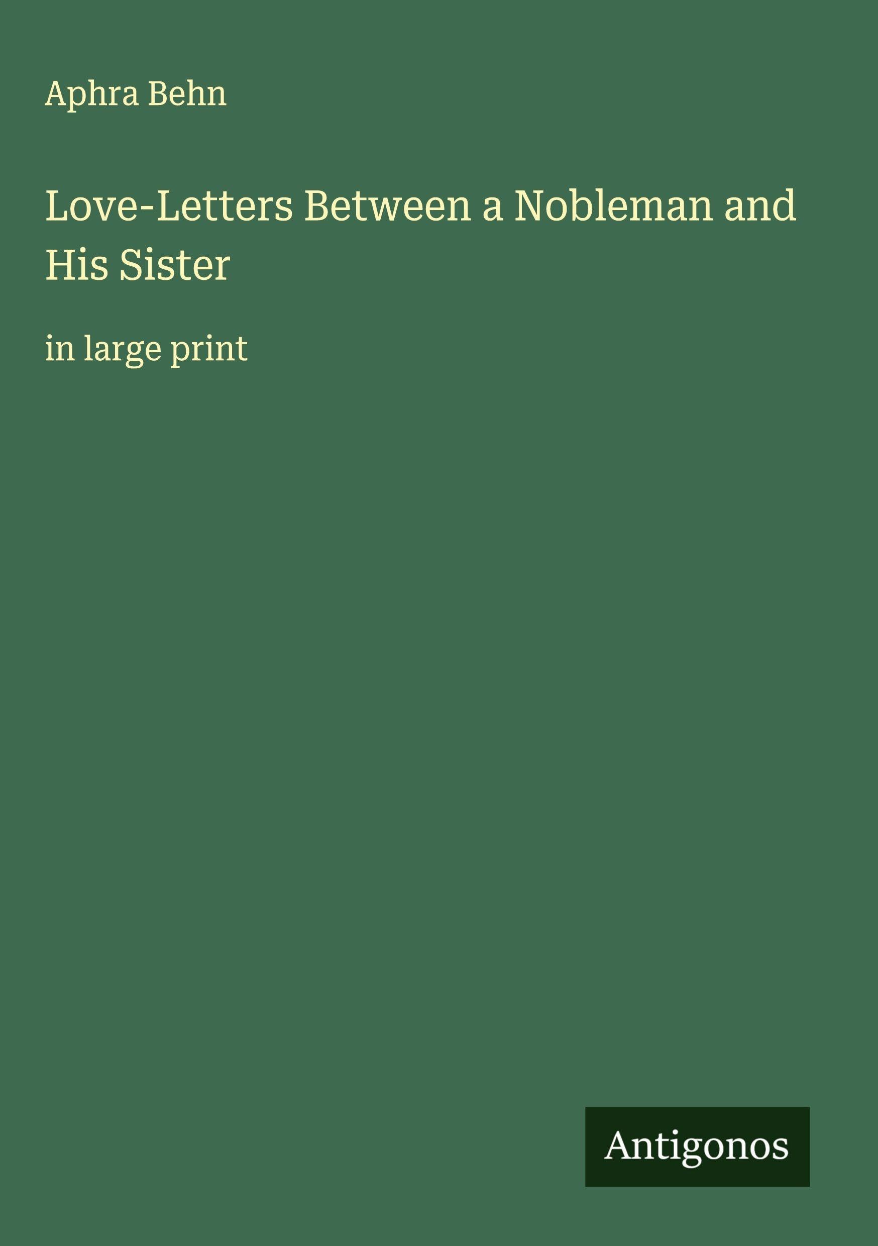 Love-Letters Between a Nobleman and His Sister Classics