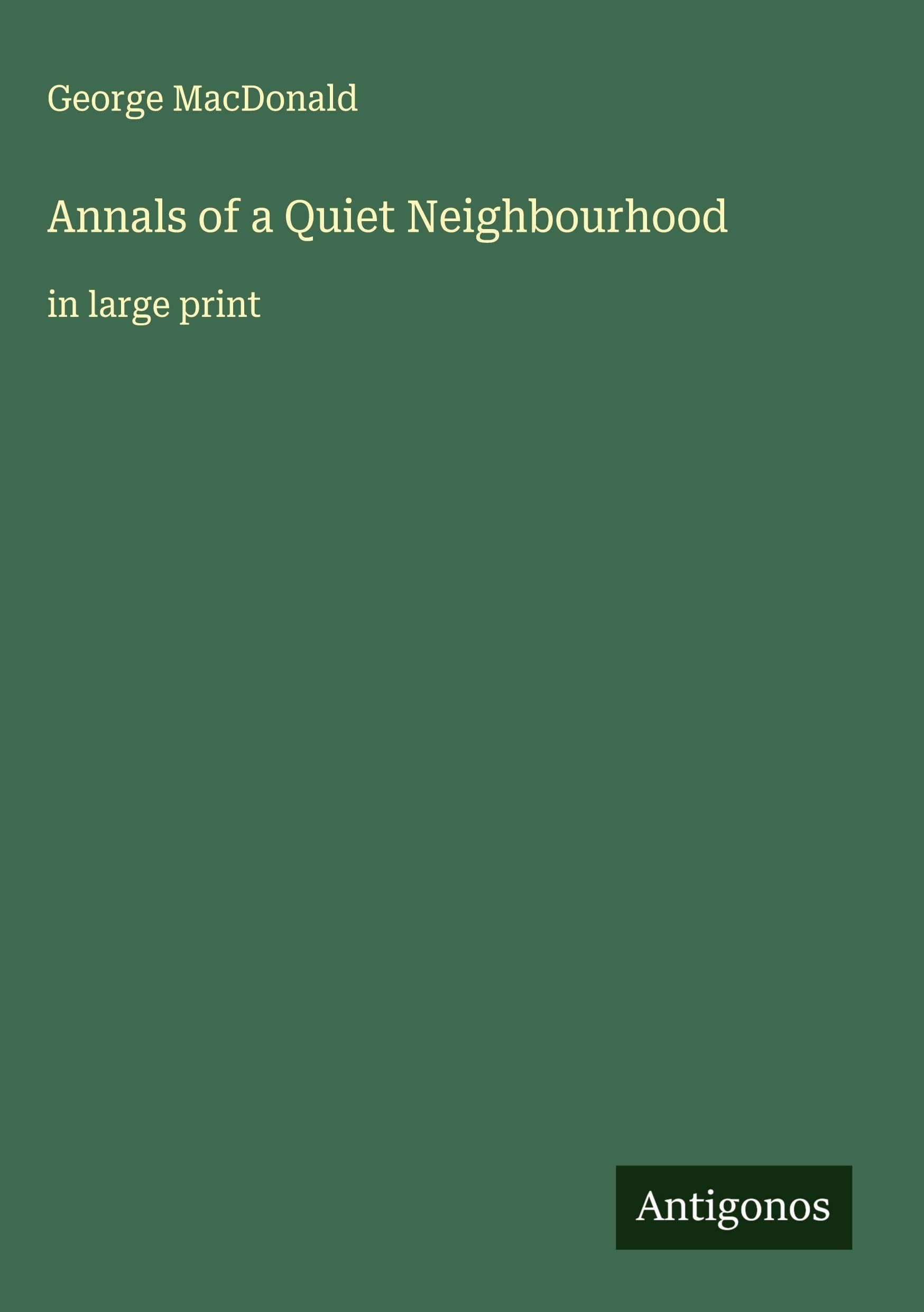 Annals of a Quiet Neighbourhood Classics