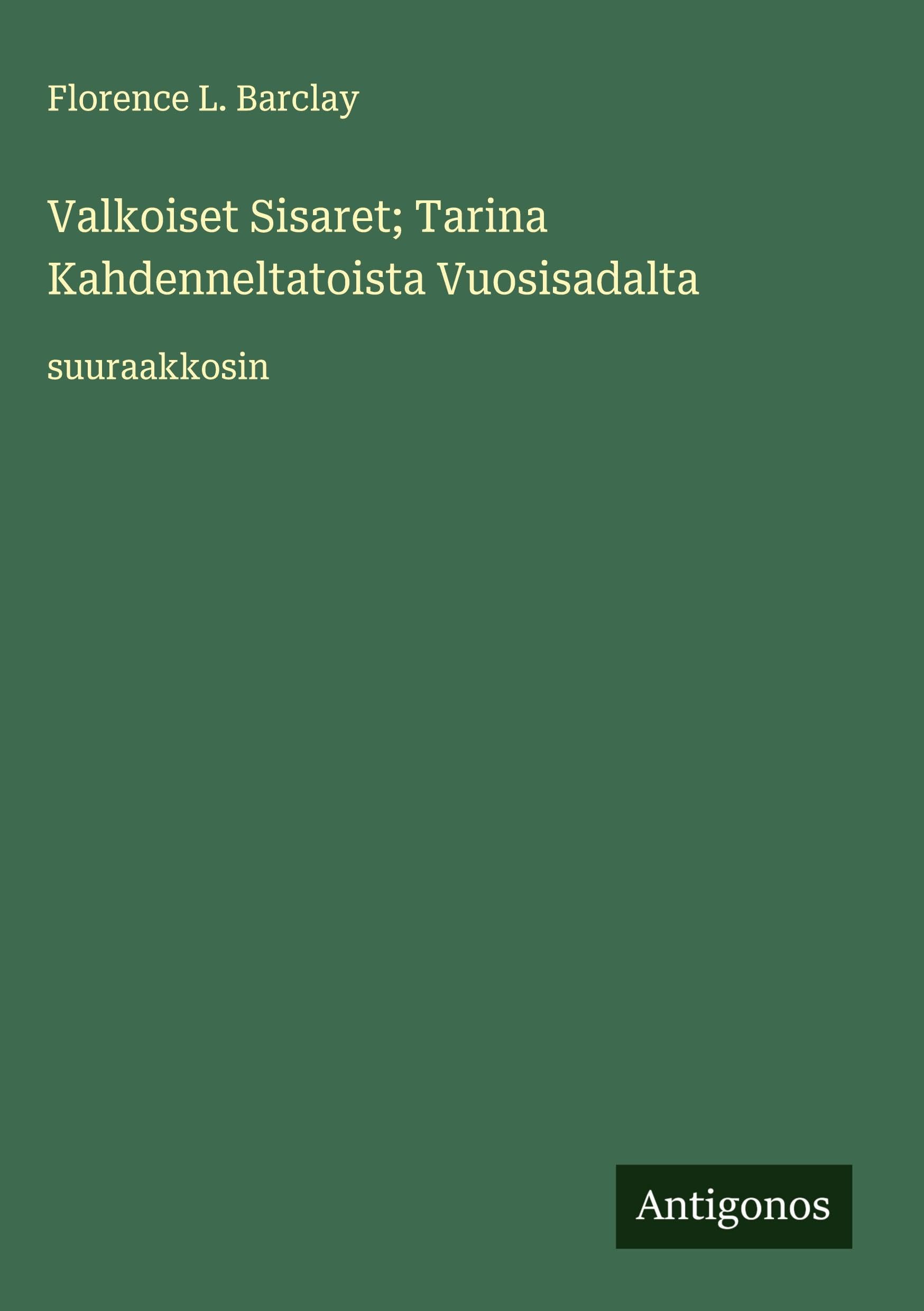 Valkoiset Sisaret; Tarina Kahdenneltatoista Vuosisadalta Classics