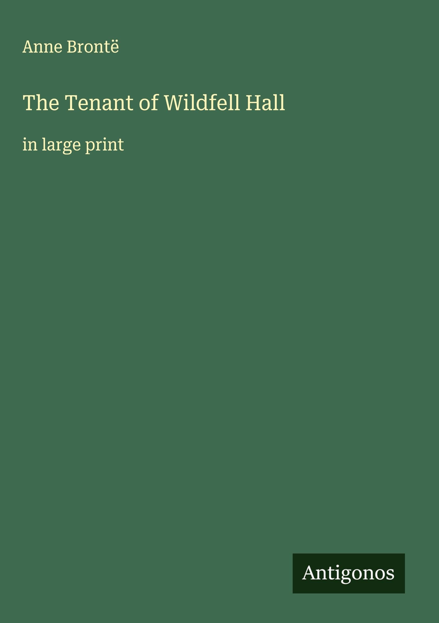 The Tenant of Wildfell Hall Classics