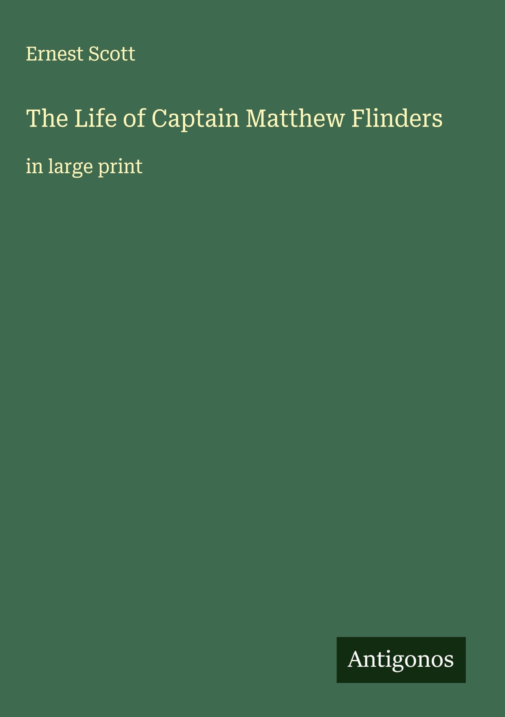 The Life of Captain Matthew Flinders Classics