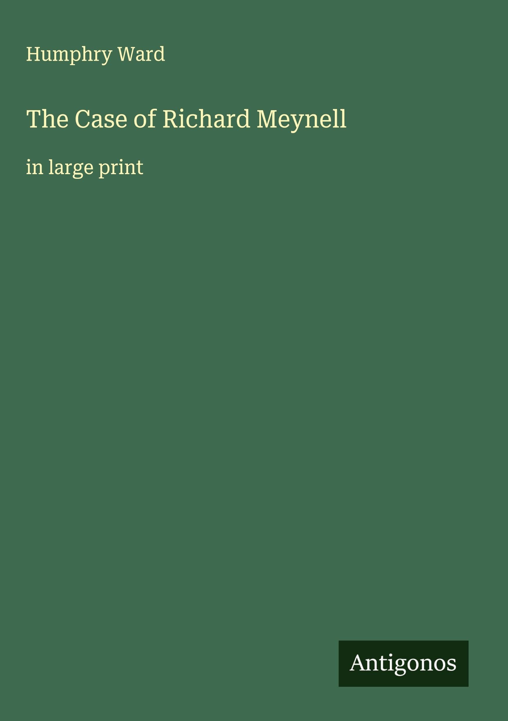 The Case of Richard Meynell Classics
