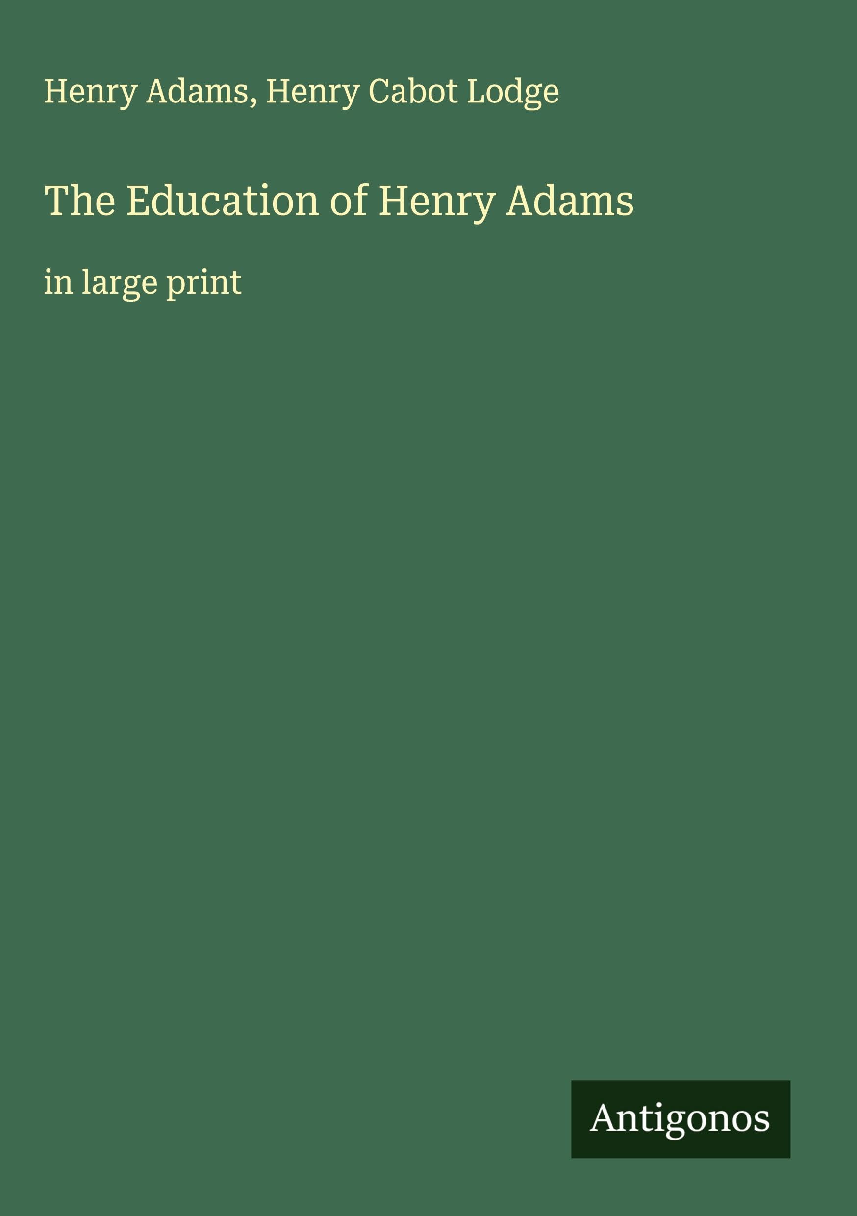 The Education of Henry Adams Classics