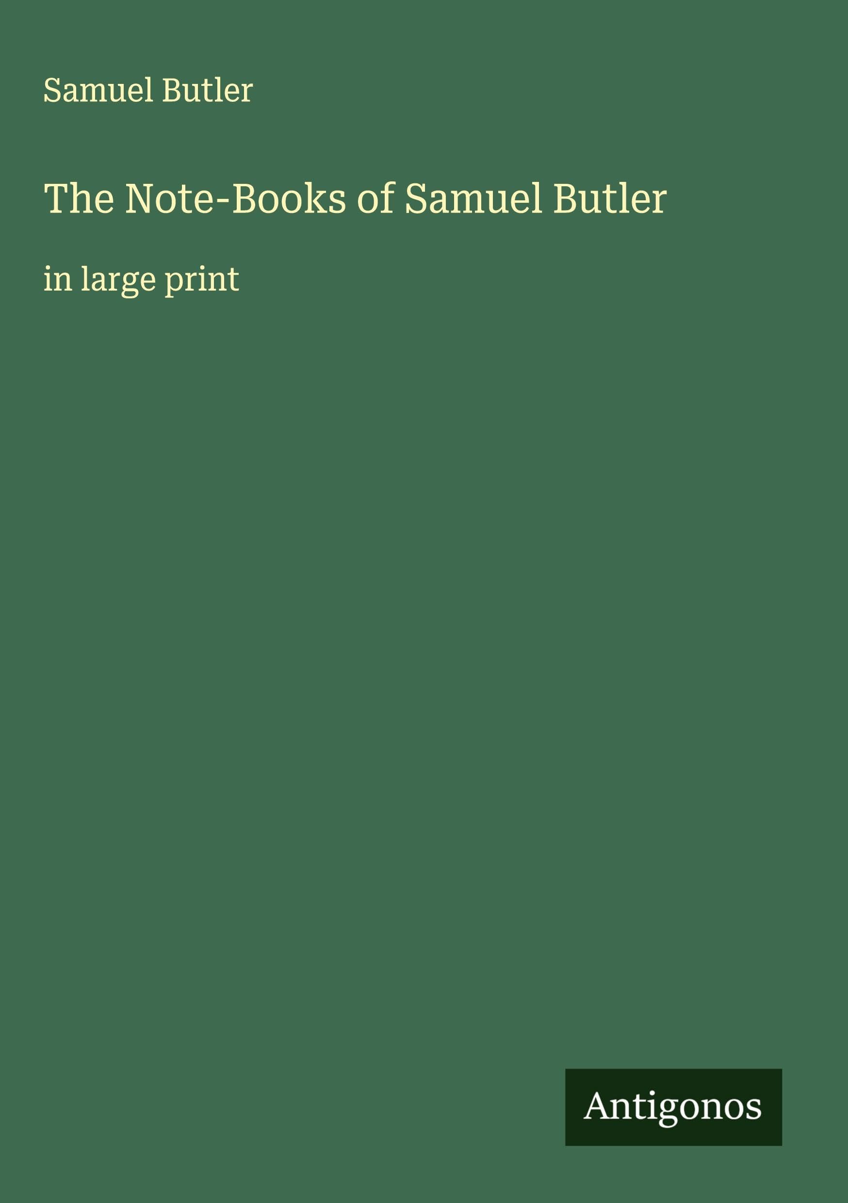 The Note-Books of Samuel Butler Classics