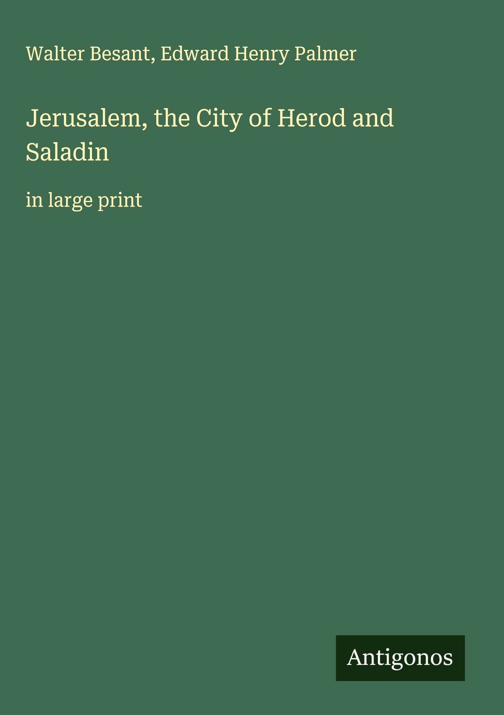 Jerusalem, the City of Herod and Saladin Classics