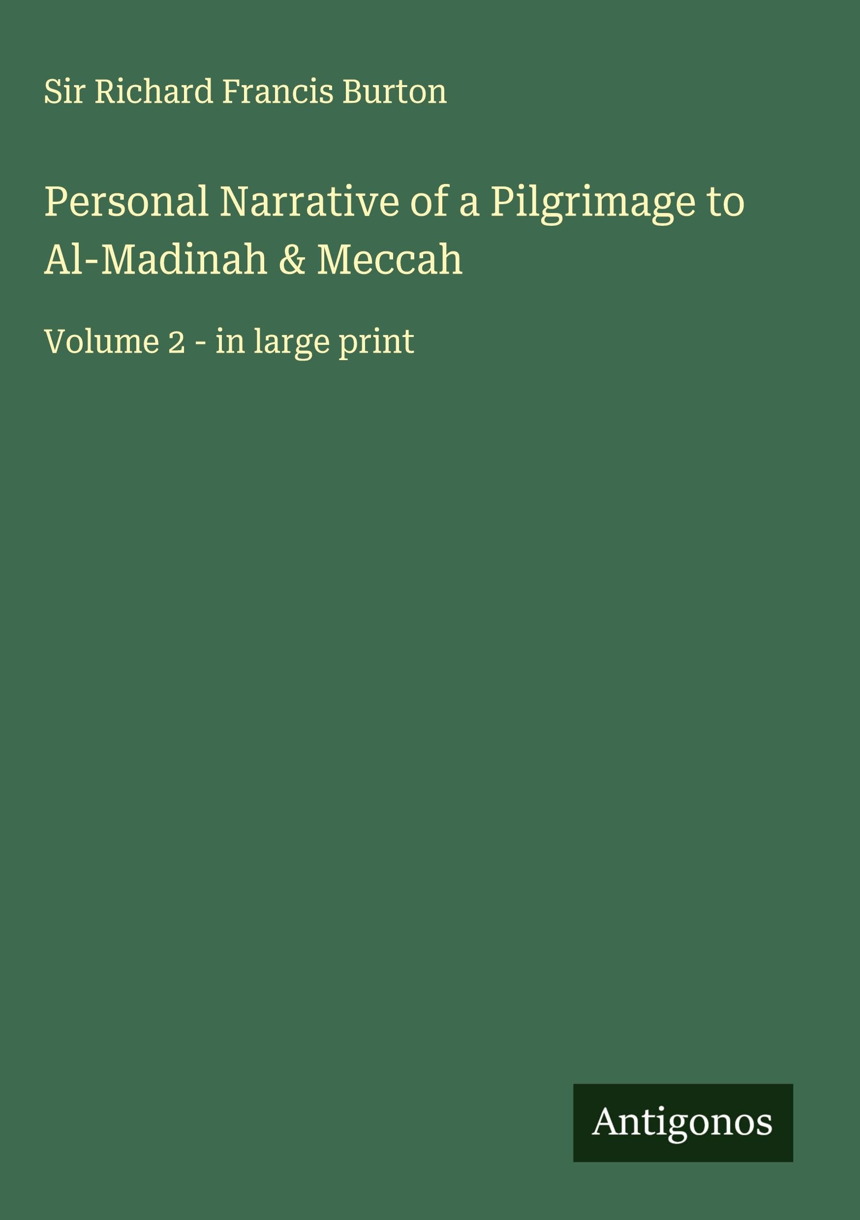 Personal Narrative of a Pilgrimage to Al-Madinah & Meccah Classics