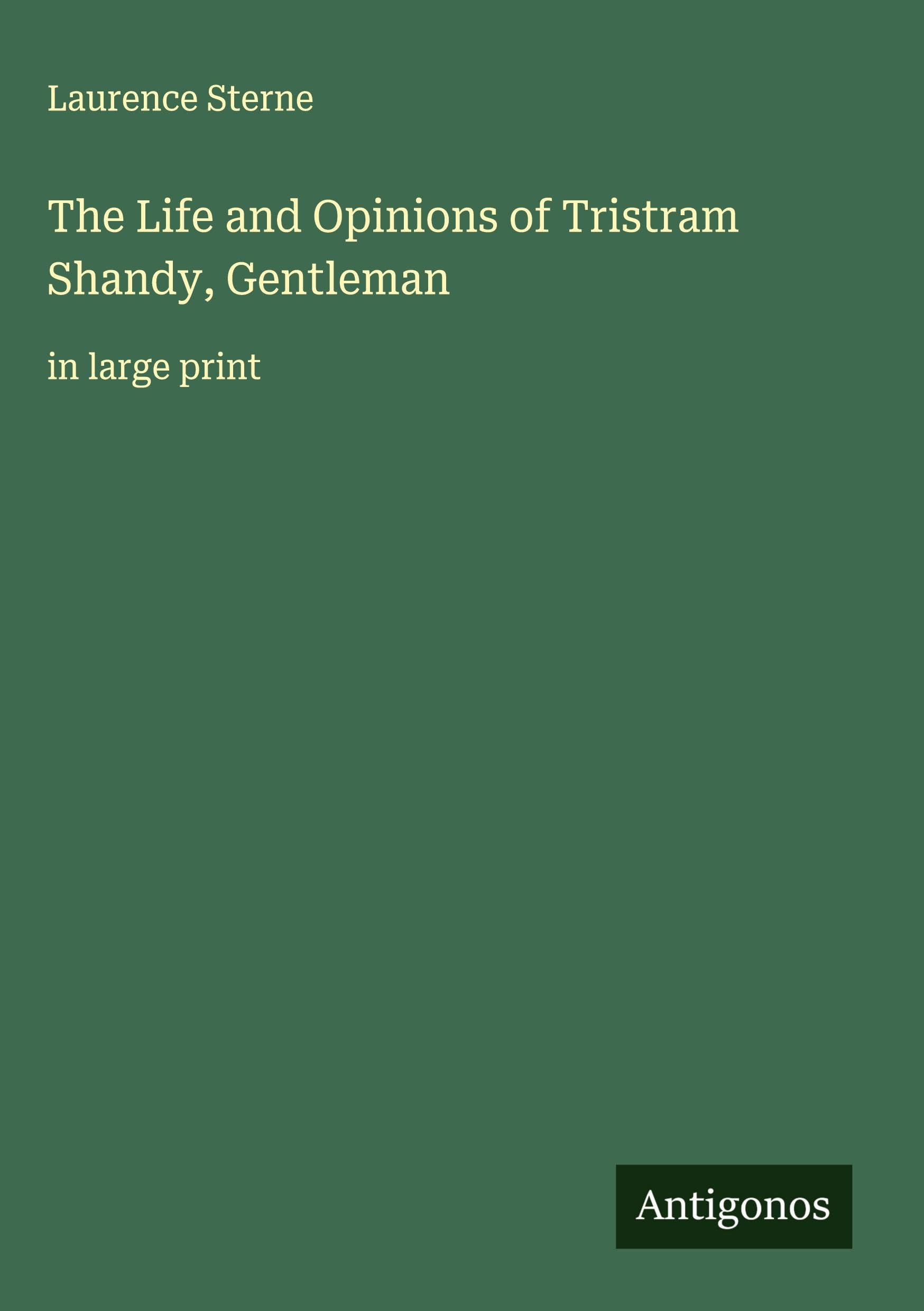 The Life and Opinions of Tristram Shandy, Gentleman Classics