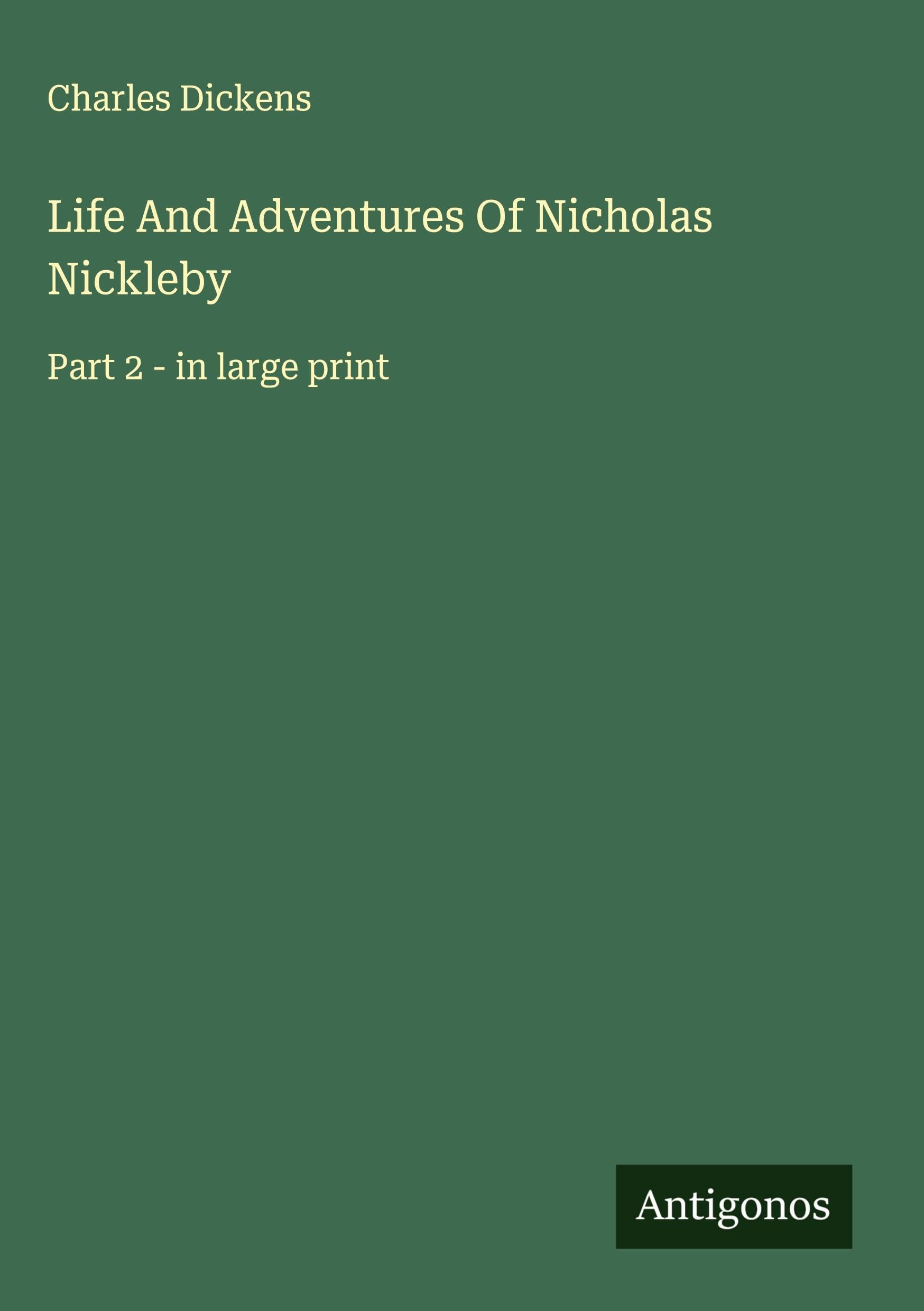 Life And Adventures Of Nicholas Nickleby Classics