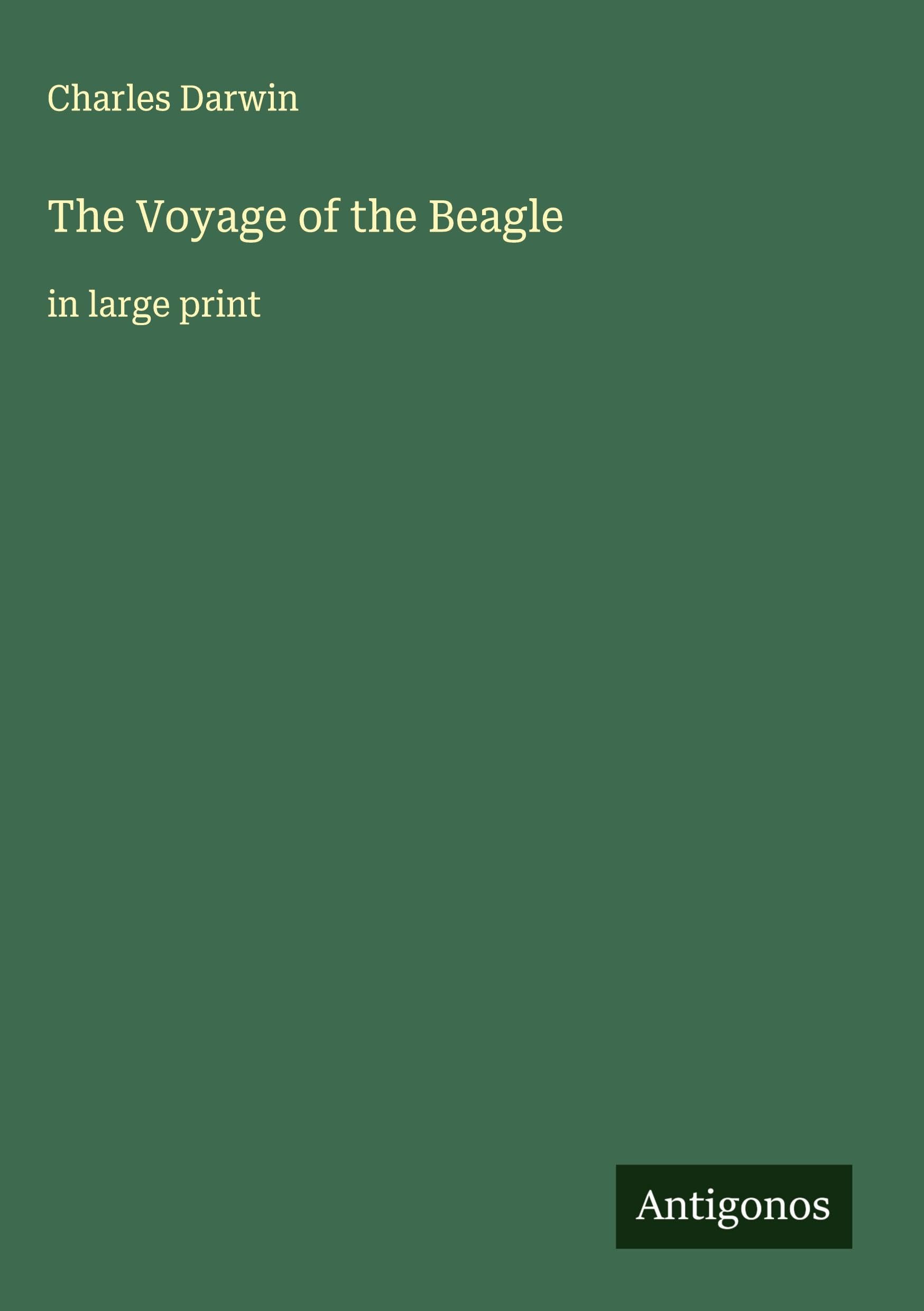 The Voyage of the Beagle Classics